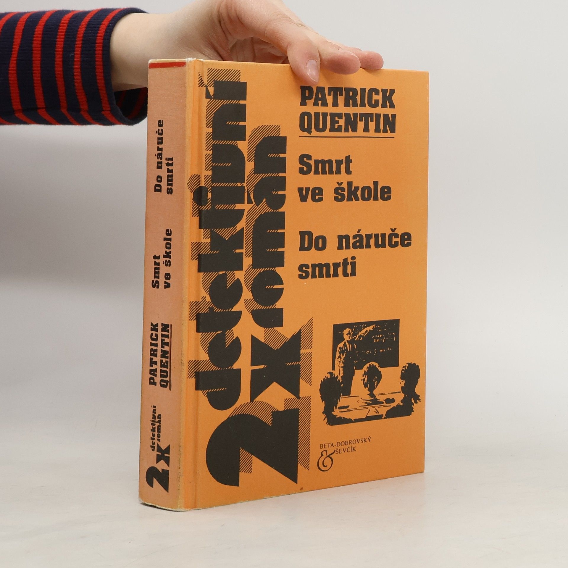 Patrick Quentin Smrt ve škole. Do náruče smrti