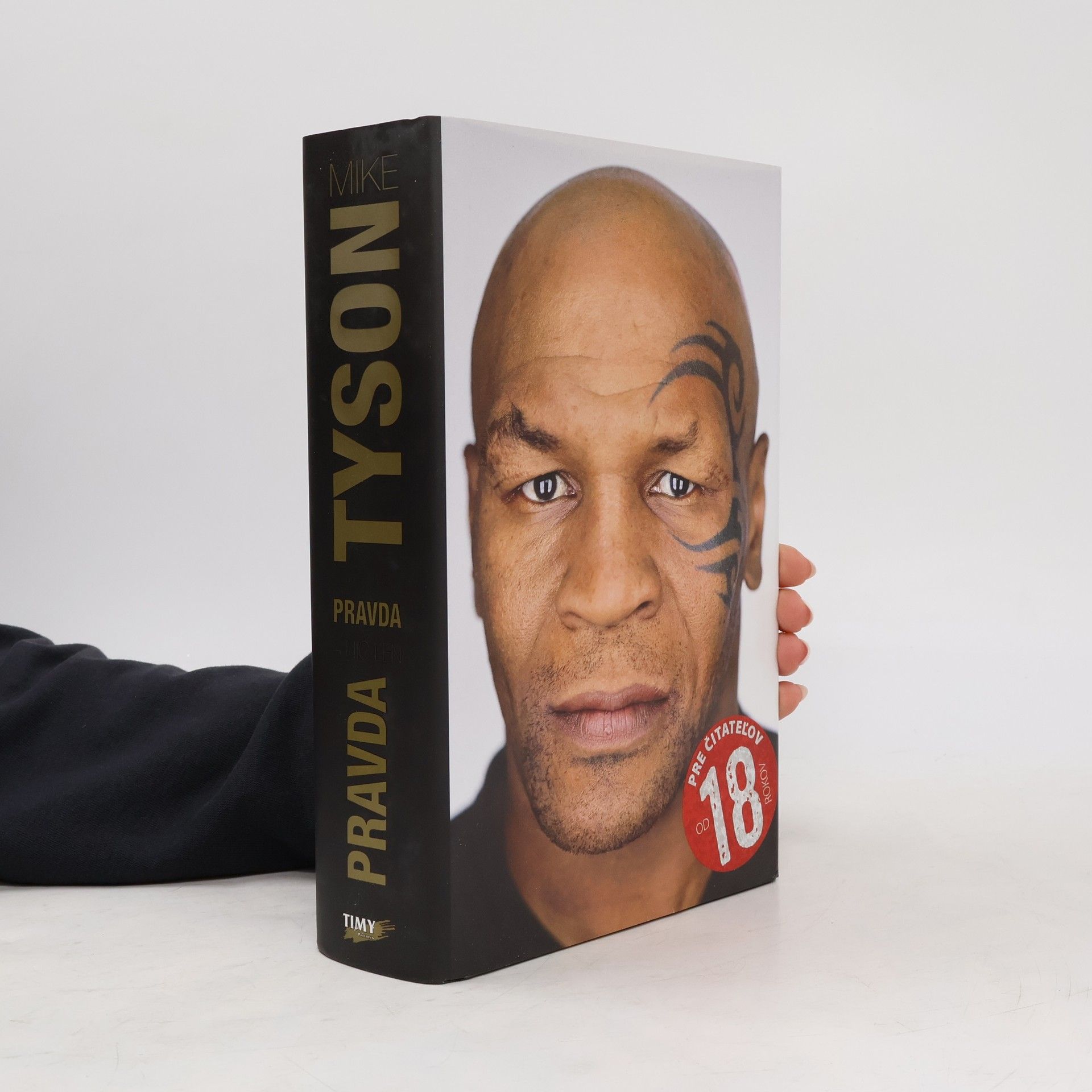 Mike Tyson Mike Tyson - Pravda a nič len pravda