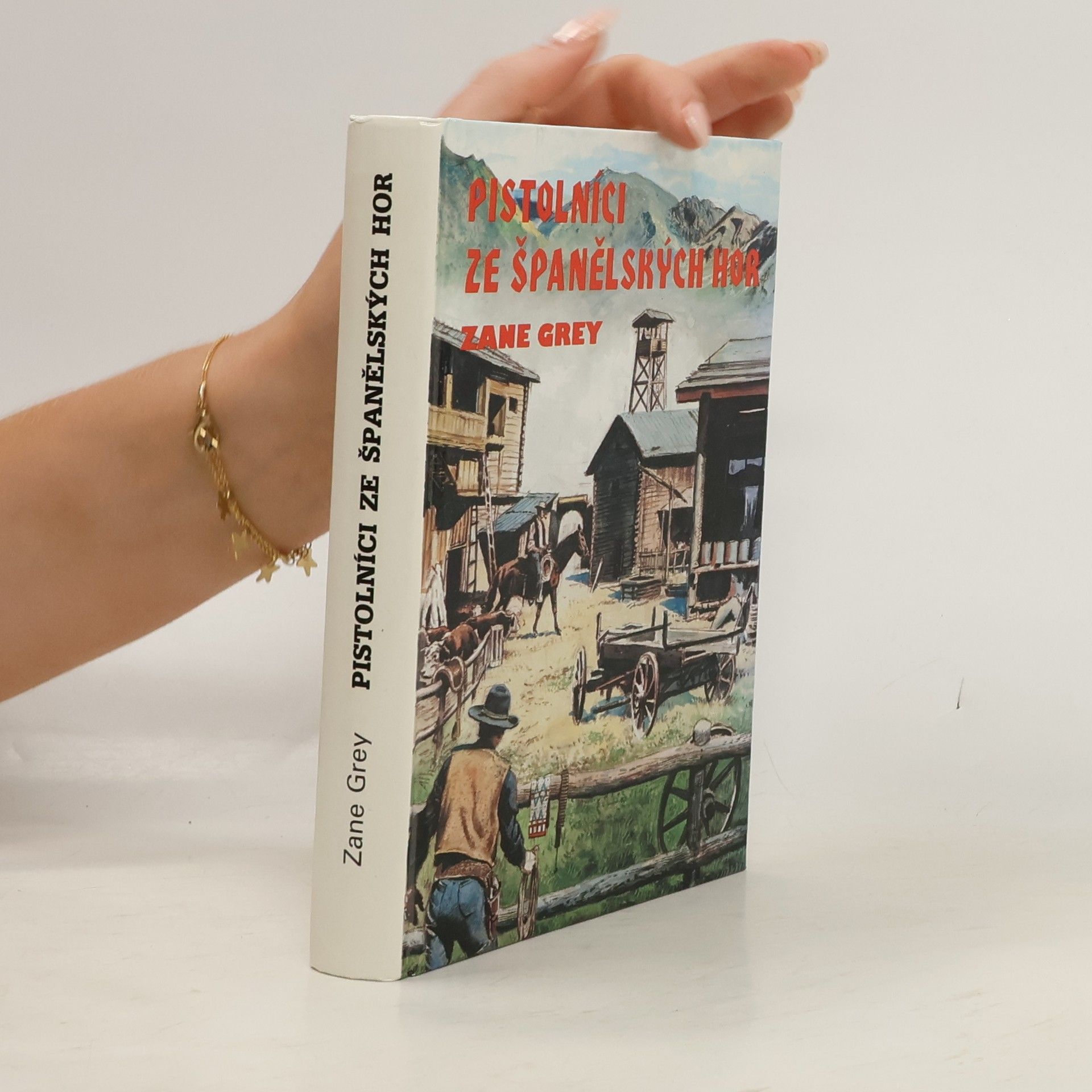 Zane Grey Pistolníci ze Španělských hor