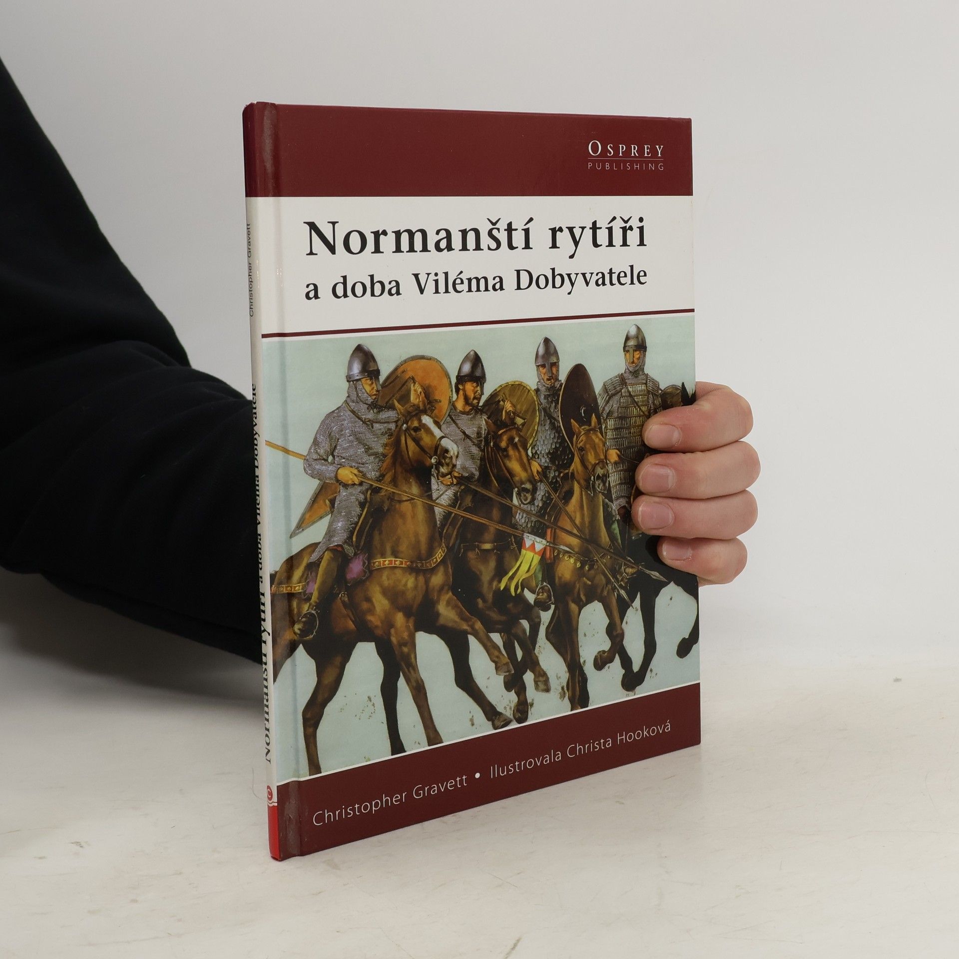 Christopher Gravett Normanští rytíři a doba Viléma Dobyvatele