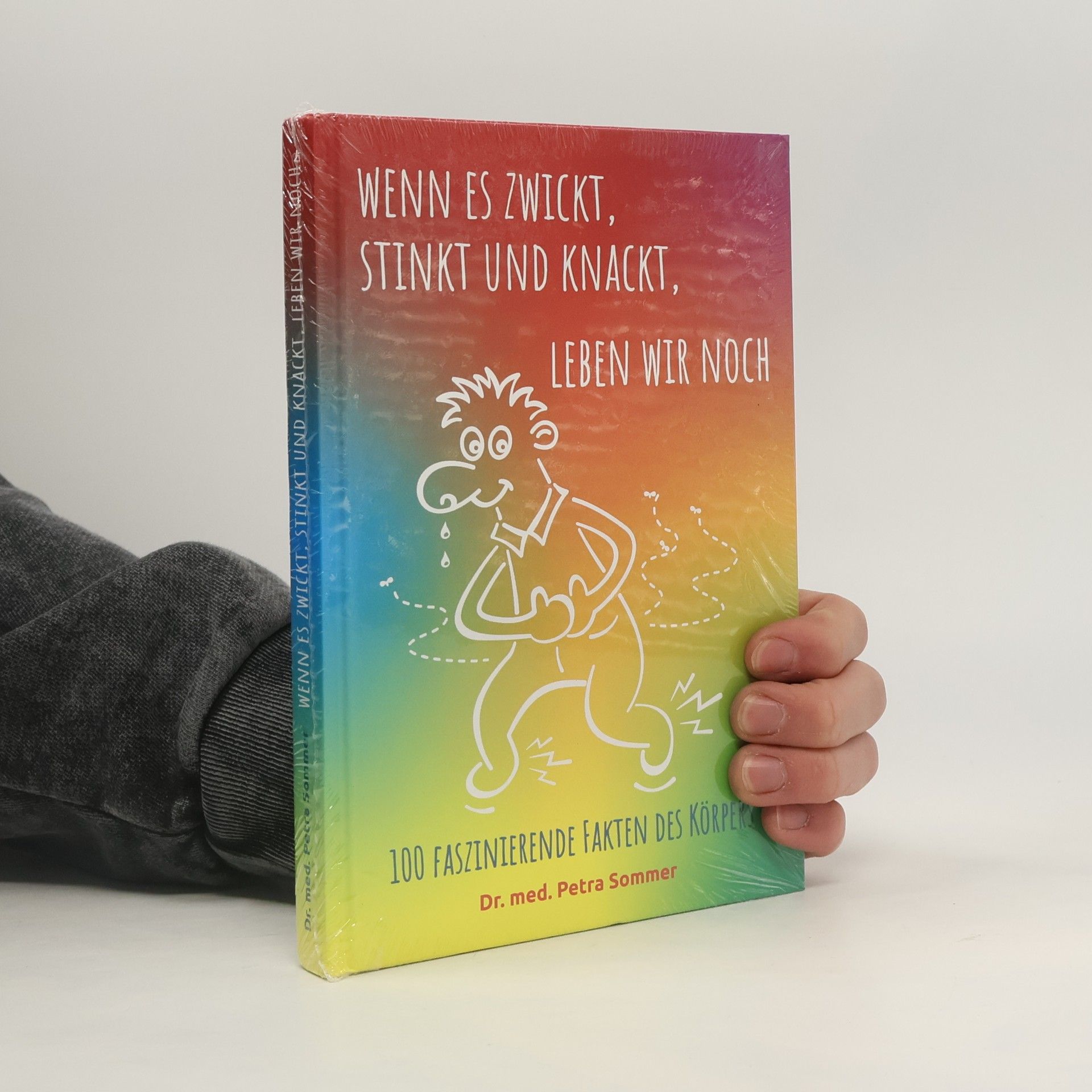 Petra Sommer Wenn es zwickt, stinkt und knackt, leben wir noch