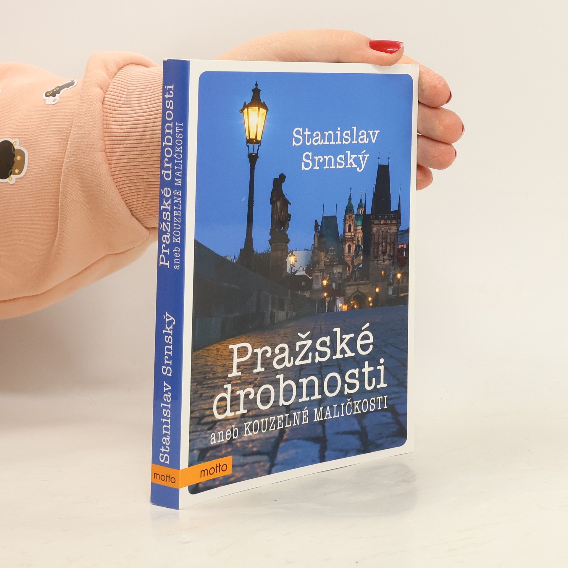 Stanislav Srnský Pražské drobnosti aneb Kouzelné maličkosti