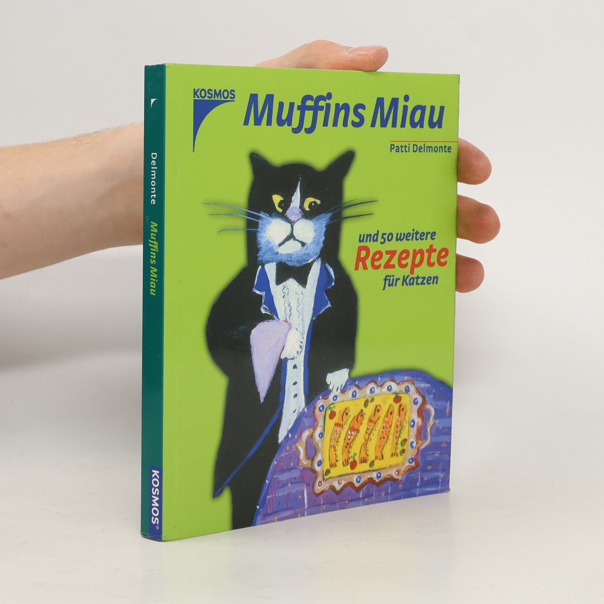 Patti Delmonte Muffins Miau und 50 weitere Rezepte für Katzen