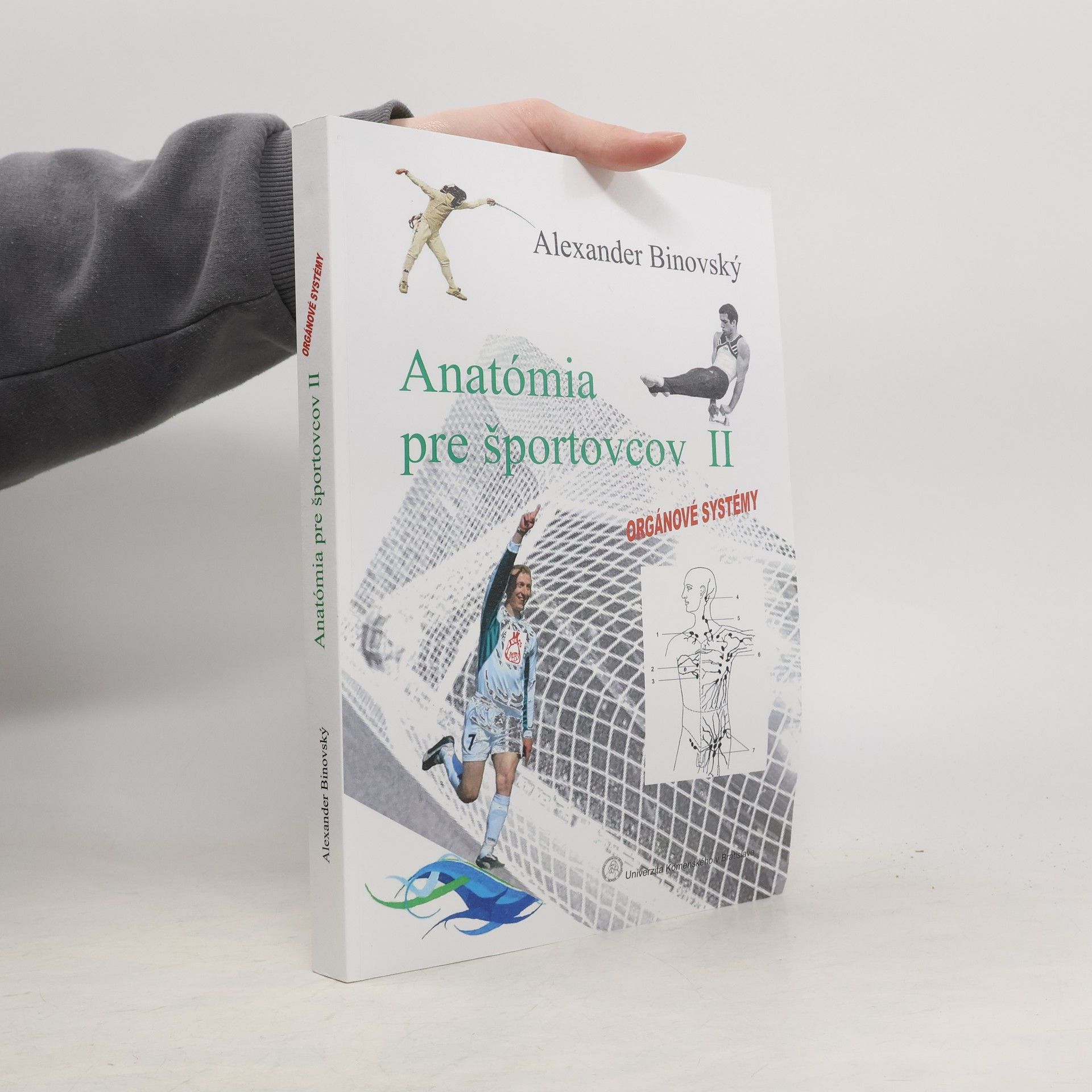 Alexander Binovský Anatómia pre športovcov II. : Orgánové systémy
