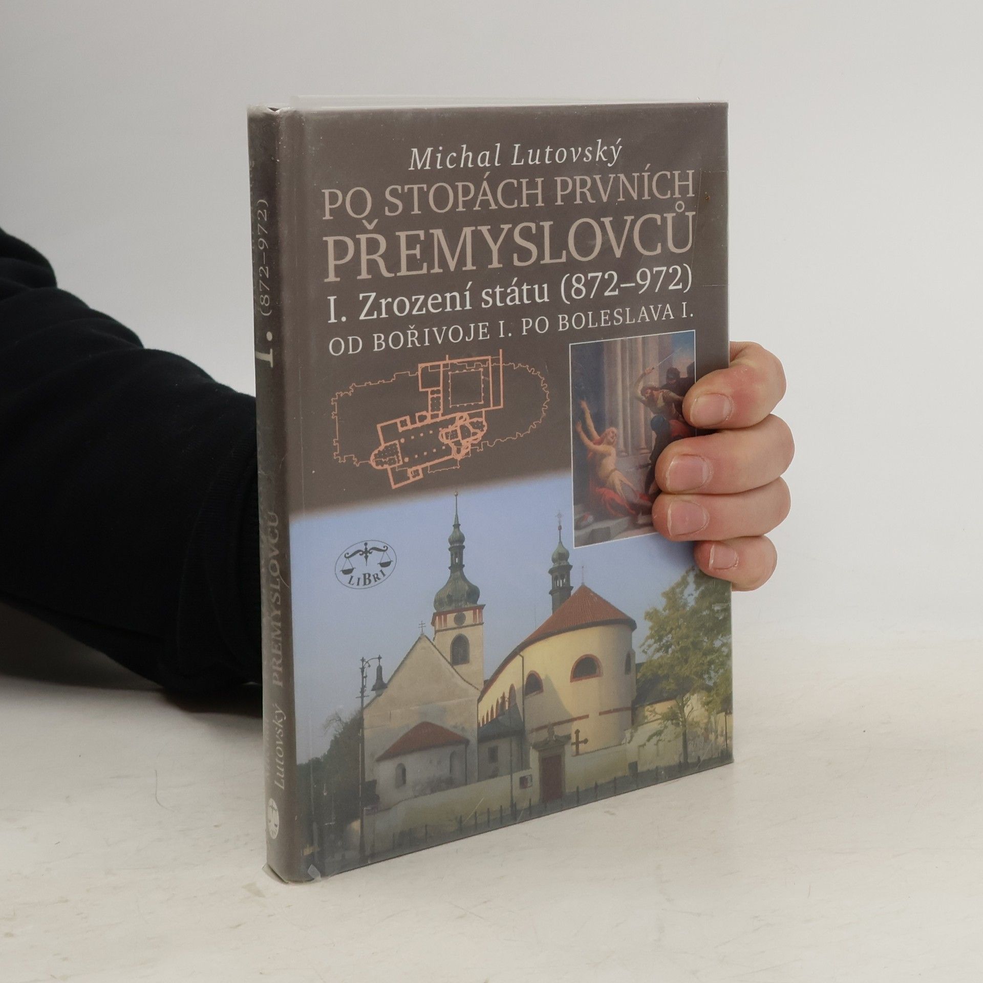 Michal Lutovský Po stopách prvních Přemyslovců