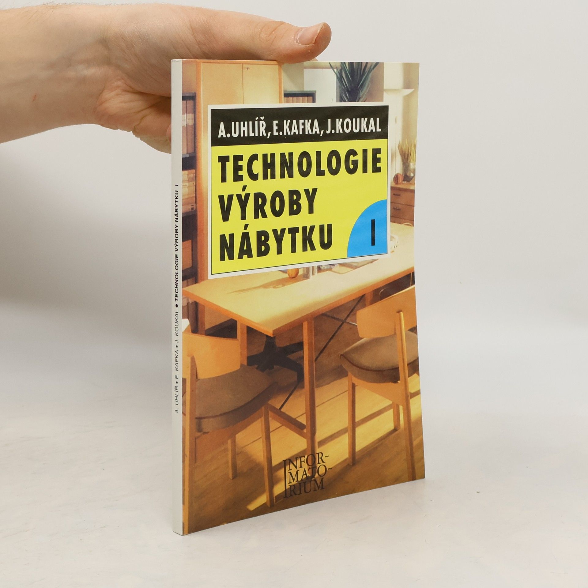 Alois Uhlíř Technologie výroby nábytku I