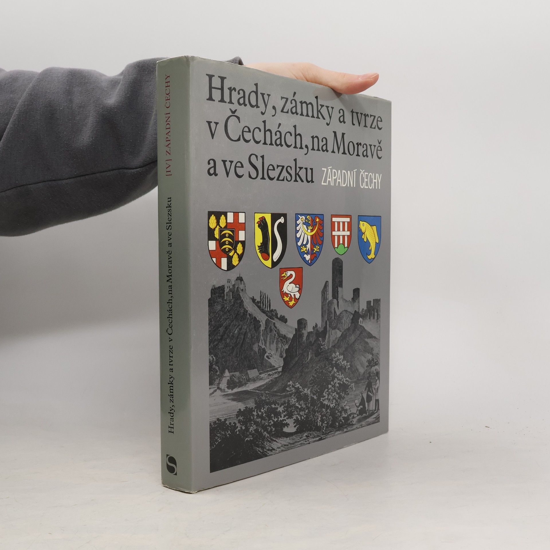 Miloslav Bělohlávek Hrady, zámky a tvrze v Čechách, na Moravě a ve Slezsku IV. Západní Čechy