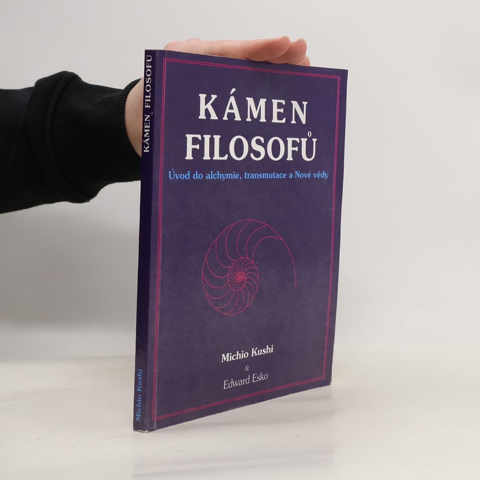 Michio Kushi Kámen filosofů : úvod do alchymie, transmutace a Nové vědy