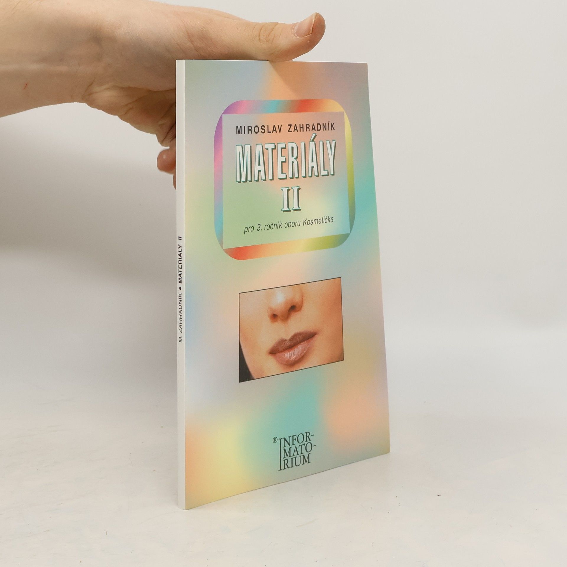 Miroslav Zahradník Materiály II pro 3. ročník oboru Kosmetička