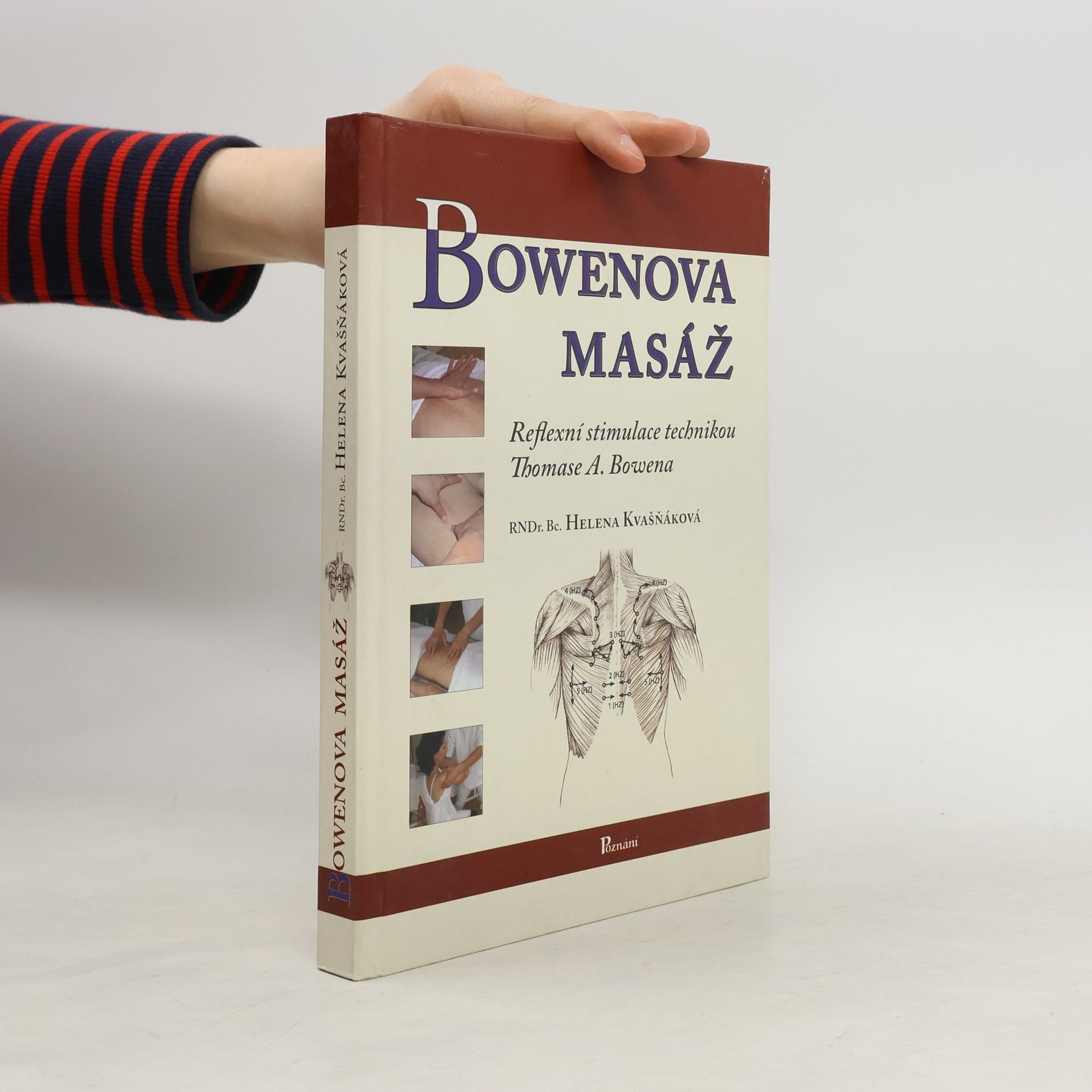 Bowenova masáž. Reflexní stimulace technikou Thomase A. Bowena
