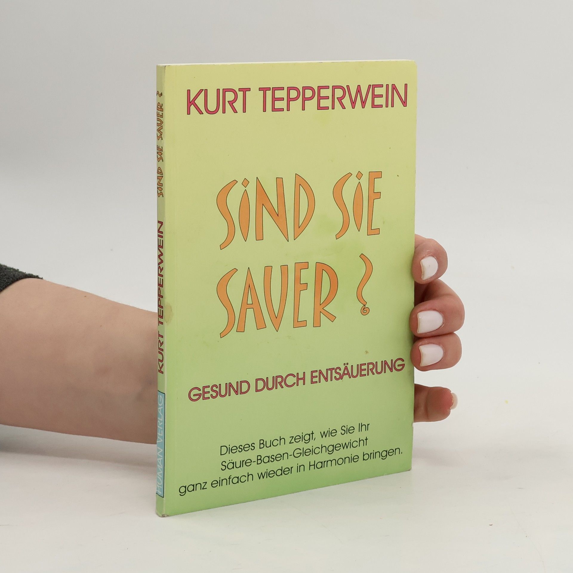 Kurt Tepperwein Sind Sie Sauer?