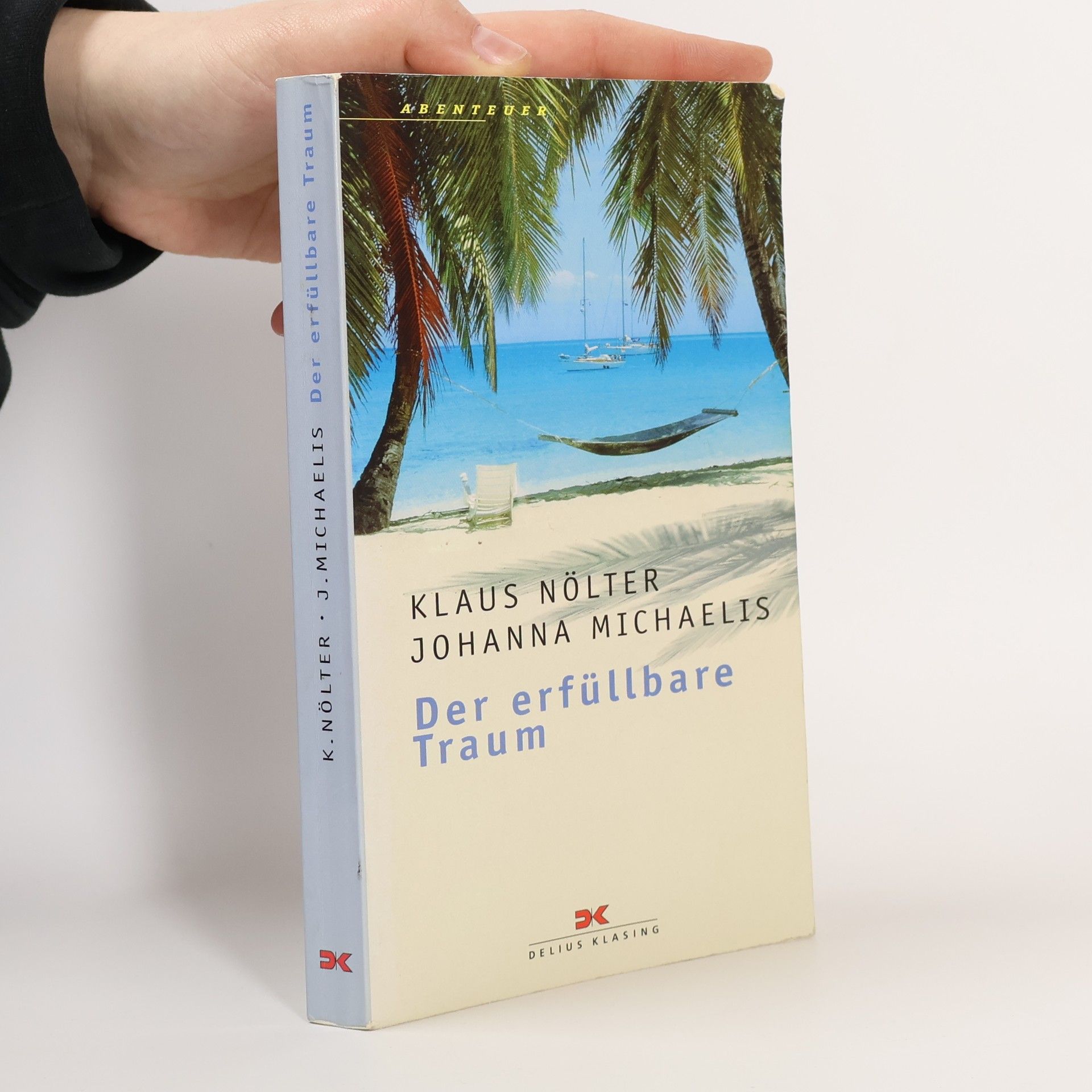 Klaus Nölter Der erfüllbare Traum