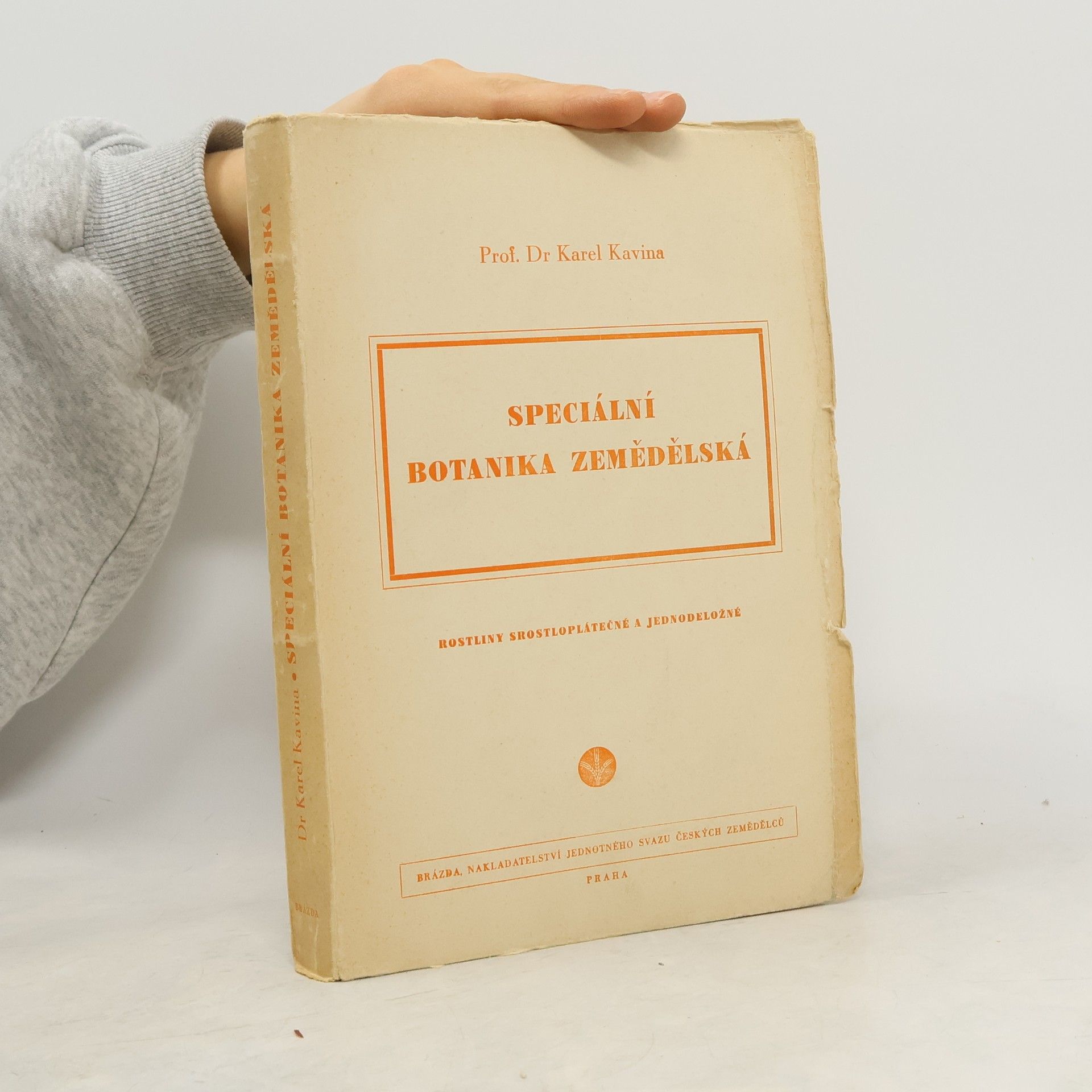 Karel Kavina Speciální botanika zemědělská. Část 3, Rostliny srostloplátečné a jednoděložné