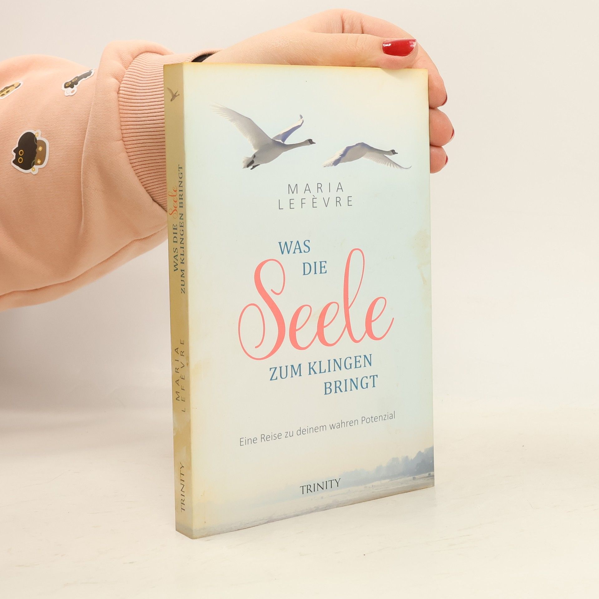 Maria Lefèvre Was die Seele zum Klingen bringt