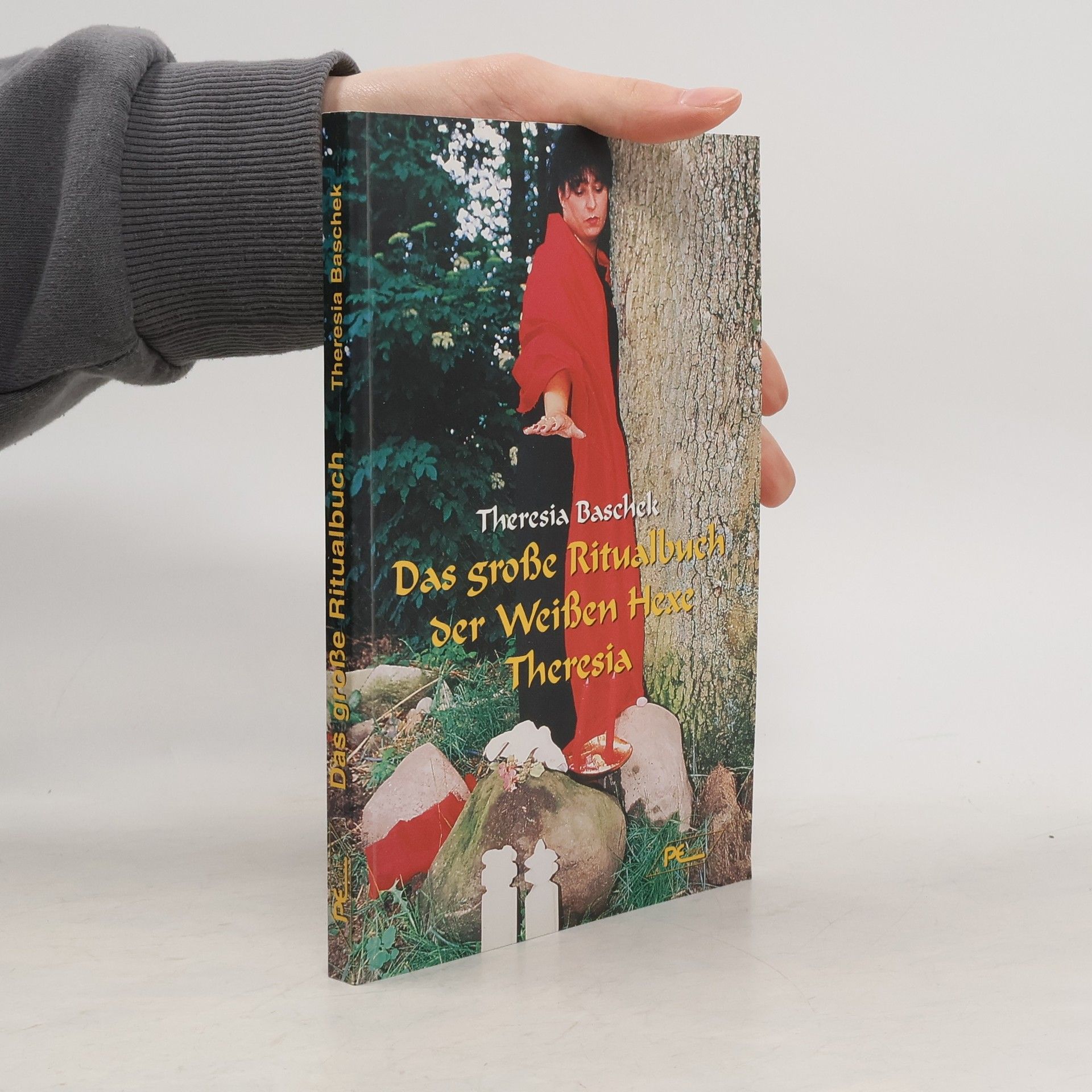 Theresia Baschek Das große Ritualbuch der weißen Hexe Theresia
