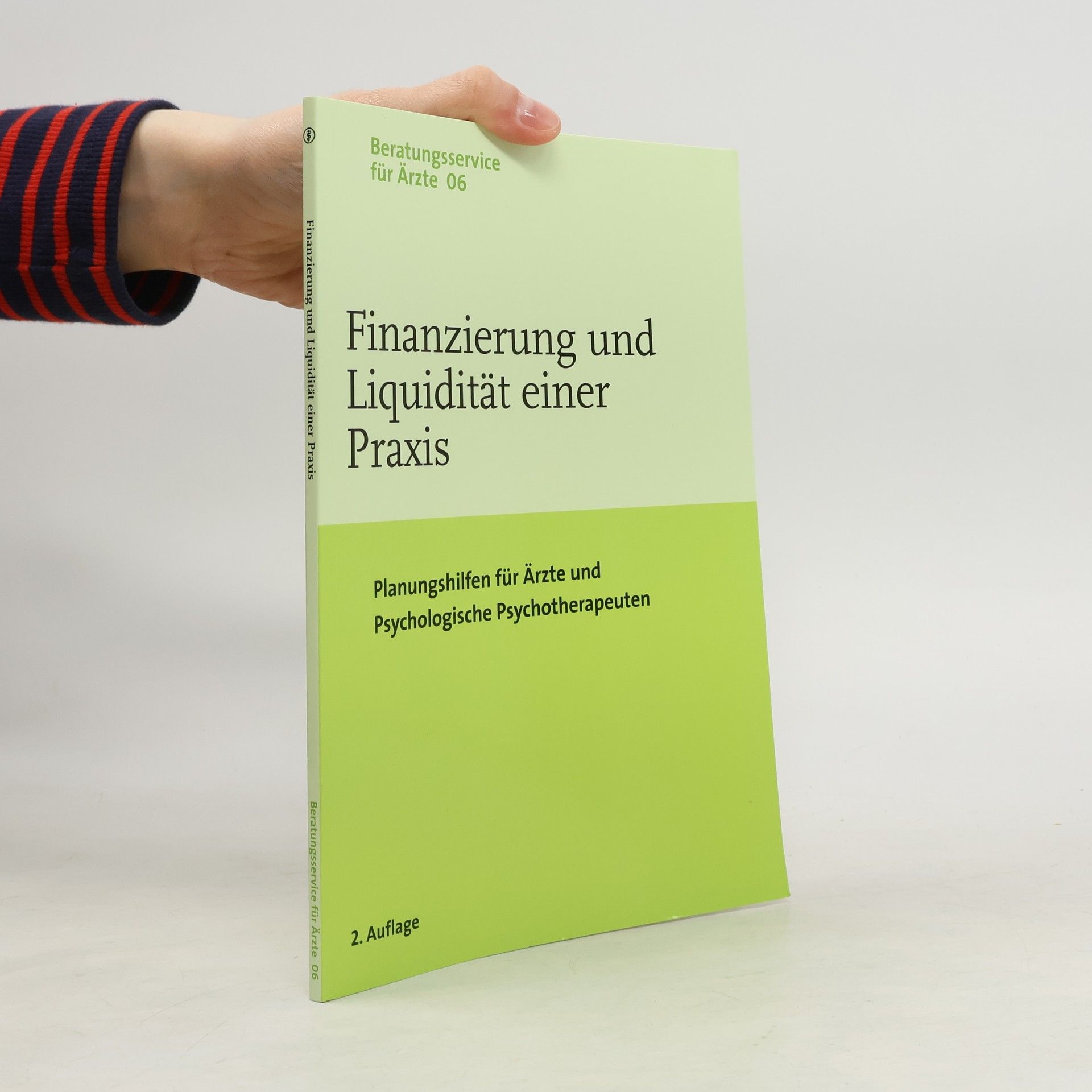 Autorenkollektiv Finanzierung und Liquidität einer Praxis