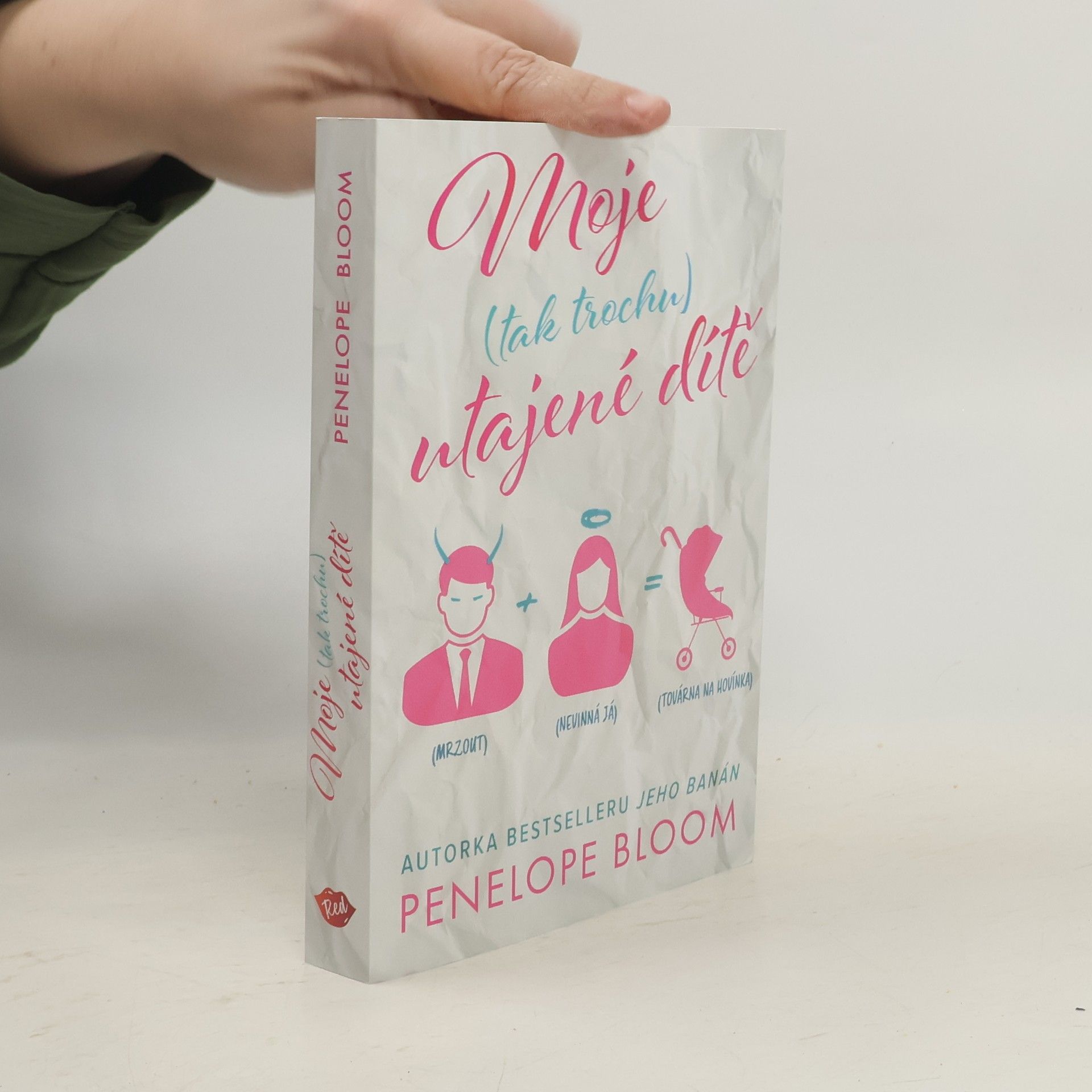 Penelope Bloom Moje (tak trochu) utajené dítě