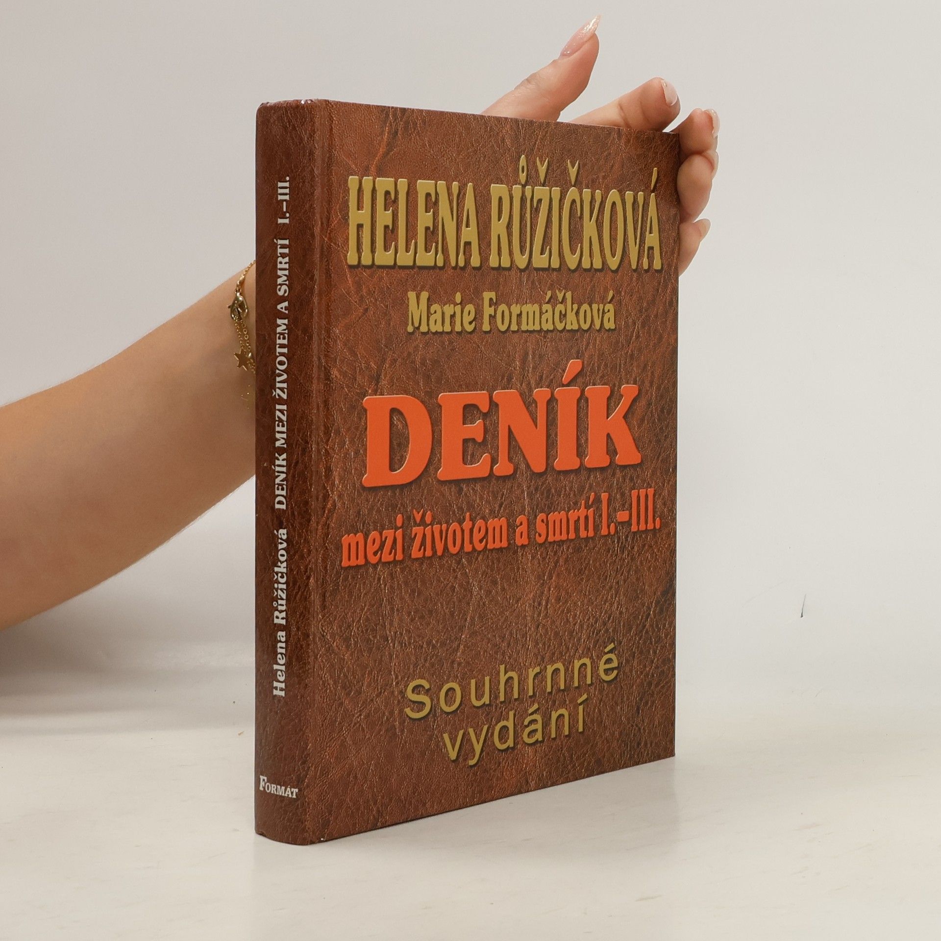 Helena Růžičková Deník mezi životem a smrtí I.-III. Souhrnné vydání