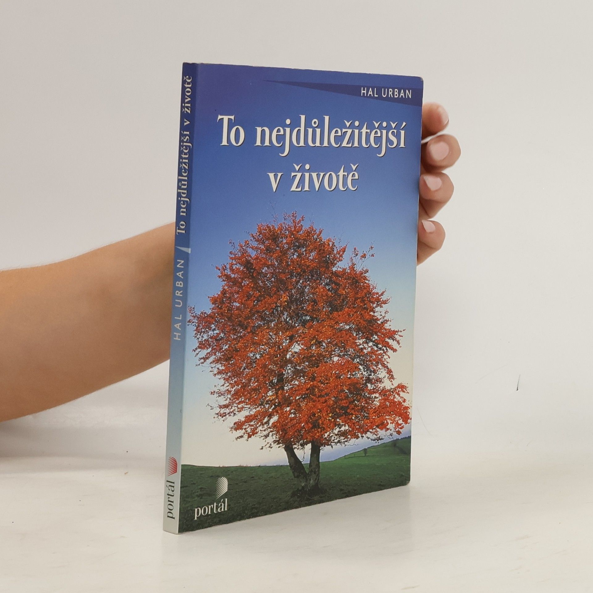 Hal Urban To nejdůležitější v životě