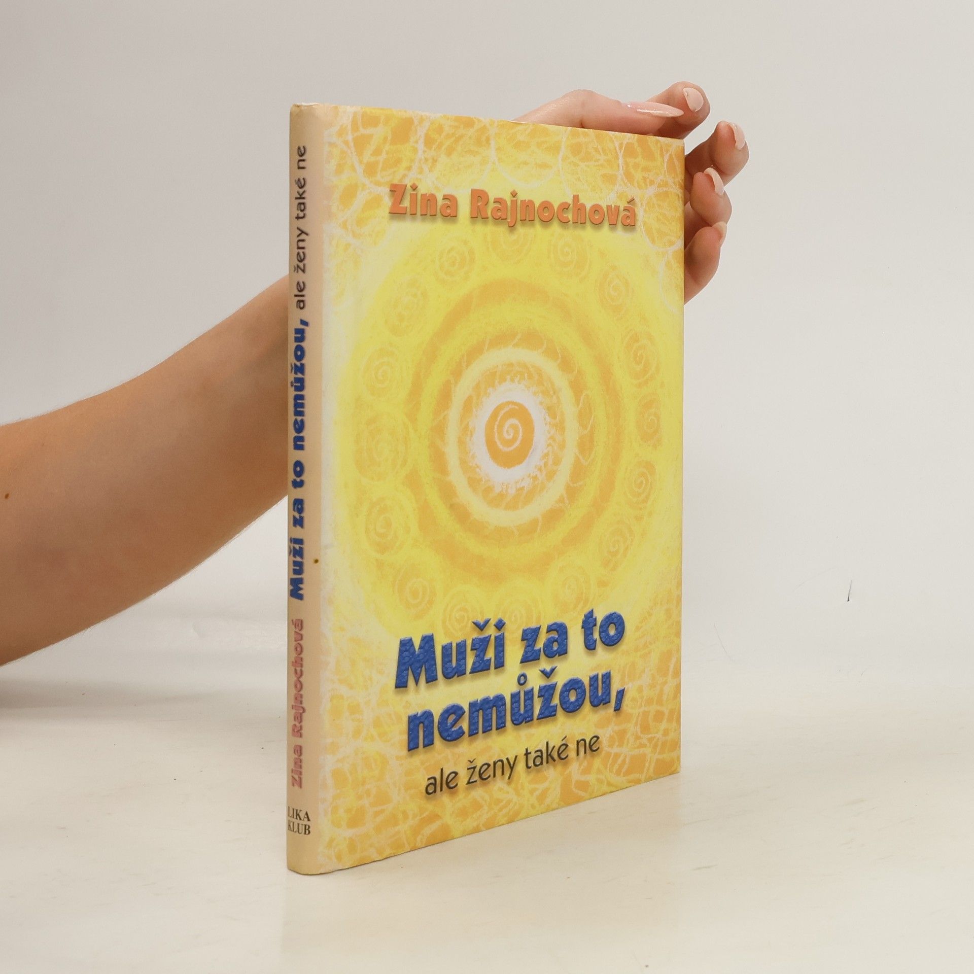 Zina Rajnochová Muži za to nemůžou, ale ženy také ne