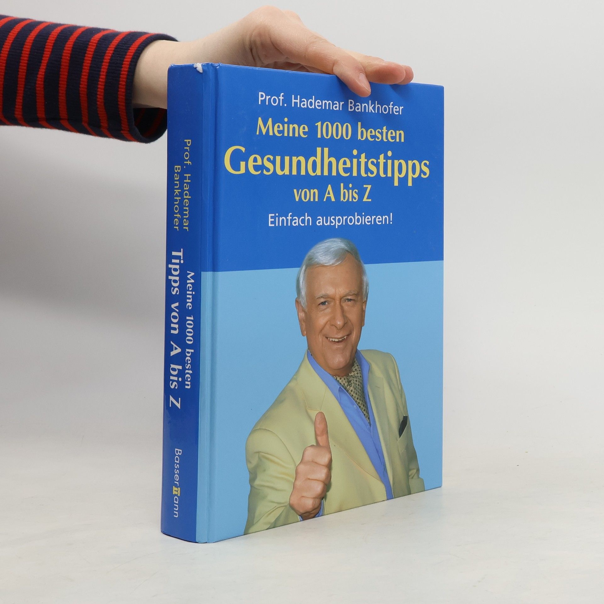 Hademar Bankhofer Meine 1000 besten Gesundheitstipps von A bis Z
