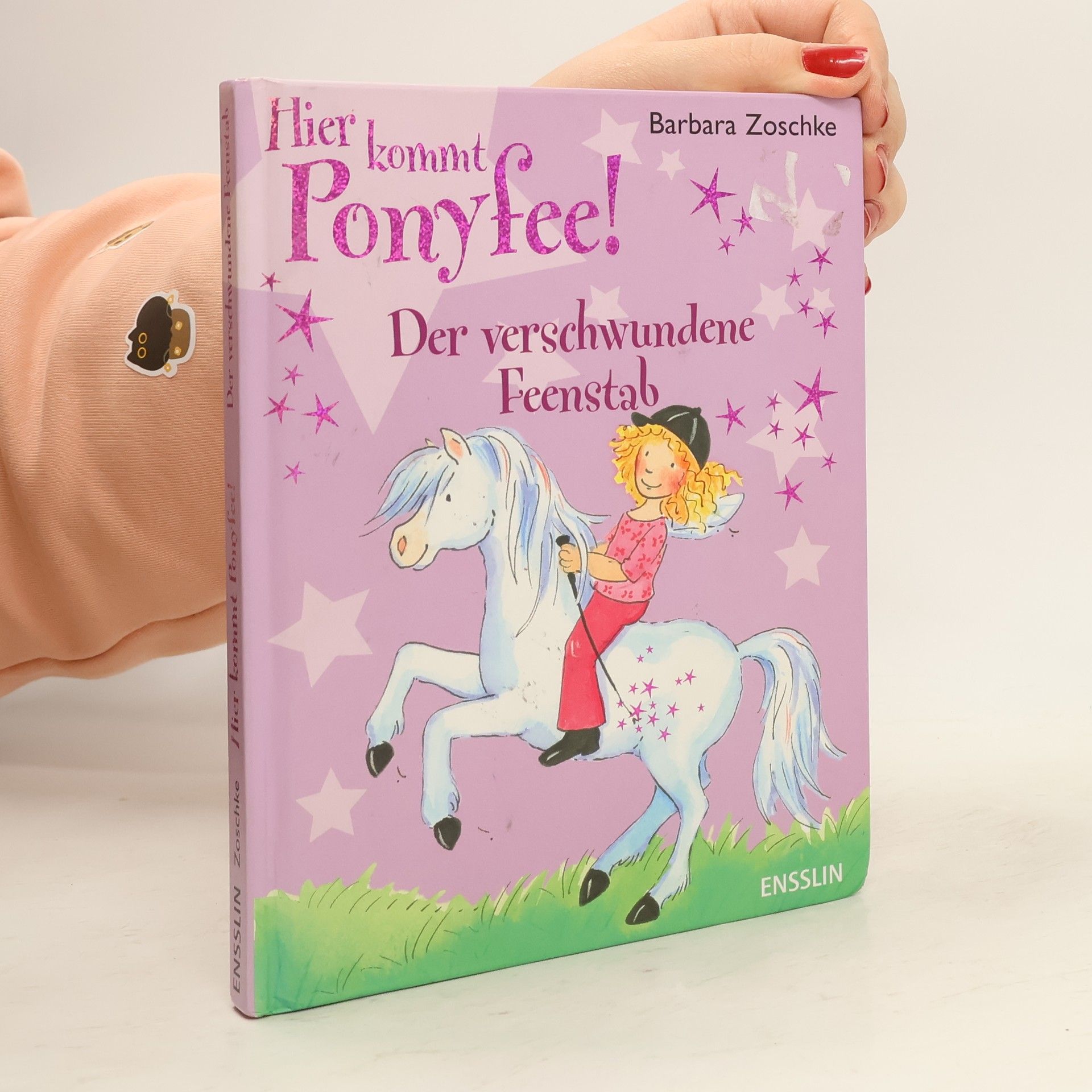 Barbara Zoschke Hier kommt Ponyfee! Der verschwundene Feenstab