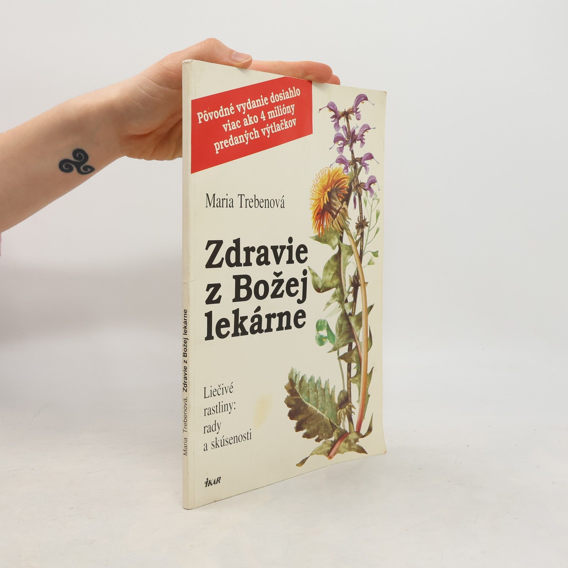 Maria Treben Zdravie z Božej lekárne: Liečivé rastliny: rady a skúsenosti