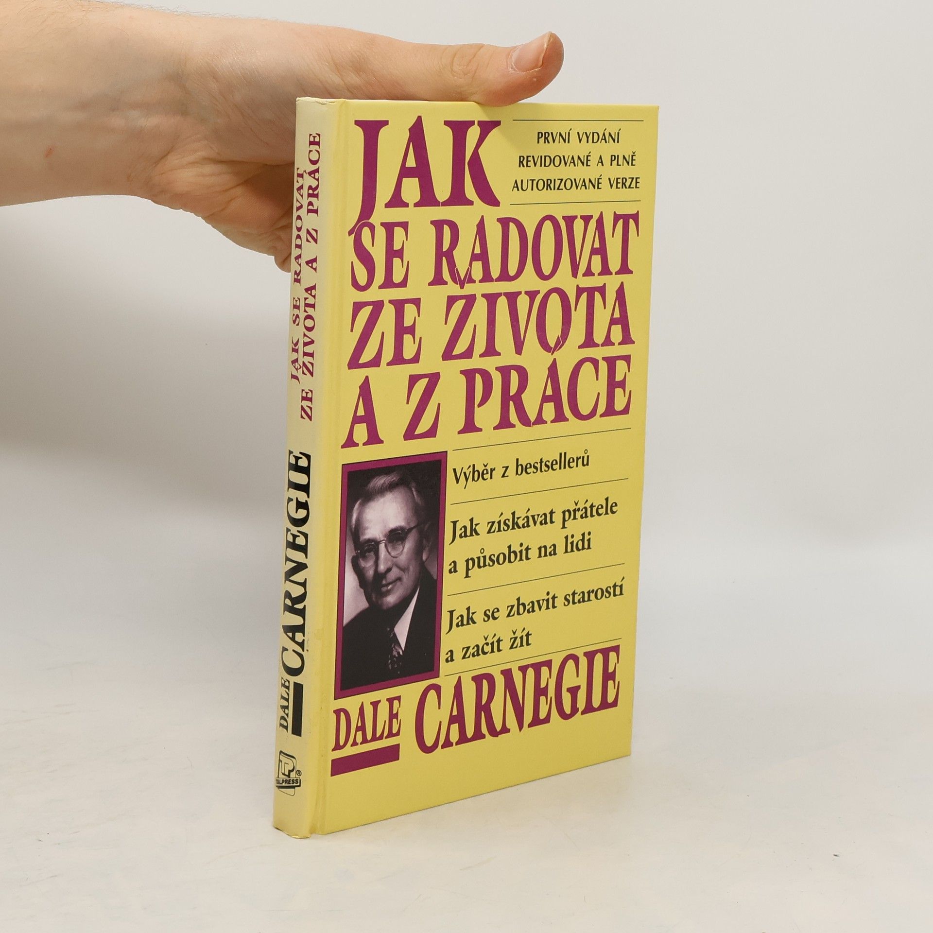 Dale Carnegie Jak se radovat ze života a z práce