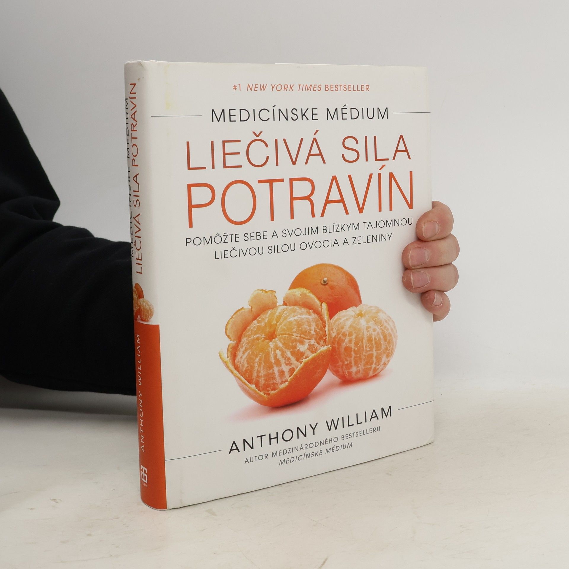 Anthony William Medicínske médium: Liečivá sila potravín