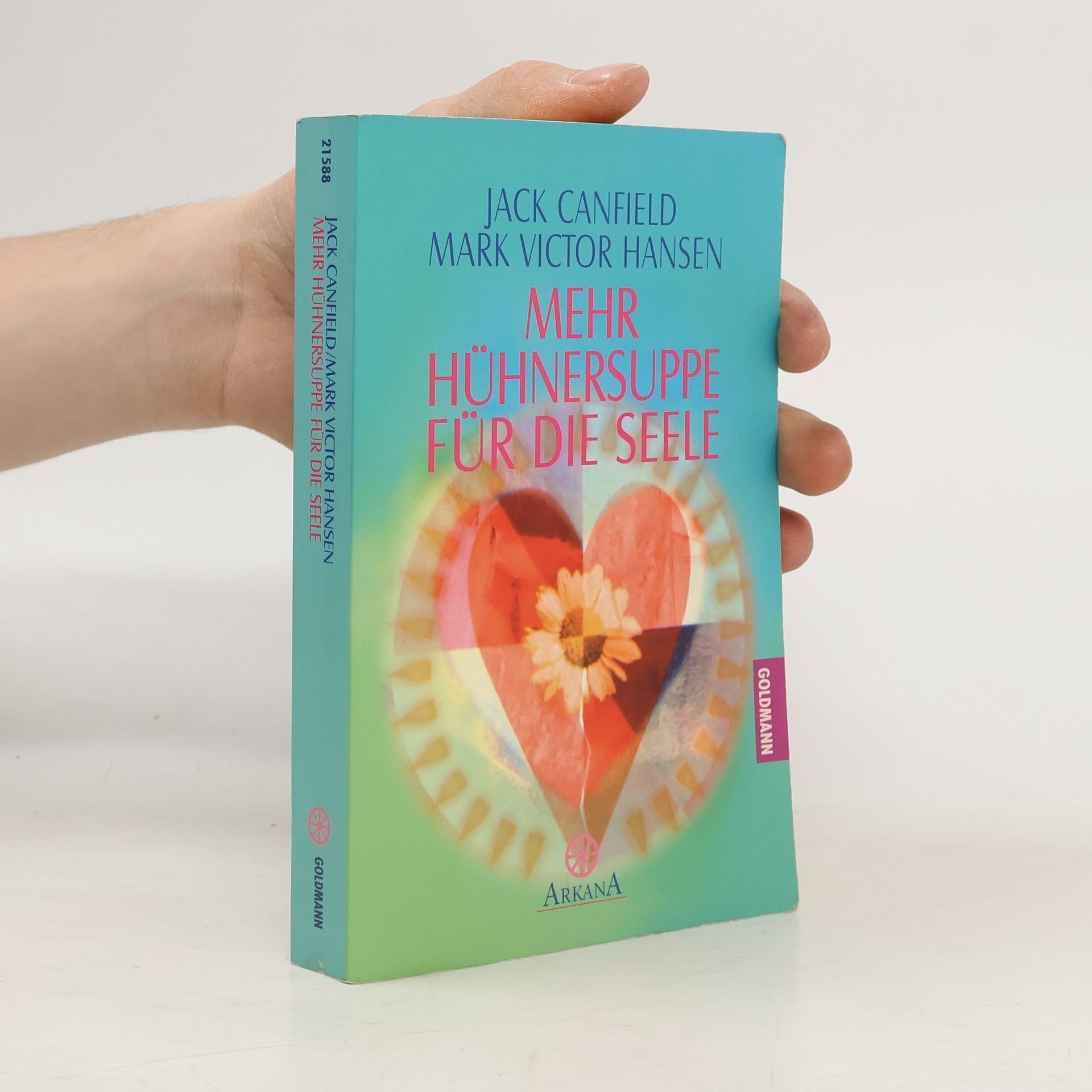Jack Canfield Mehr Hühnersuppe für die Seele