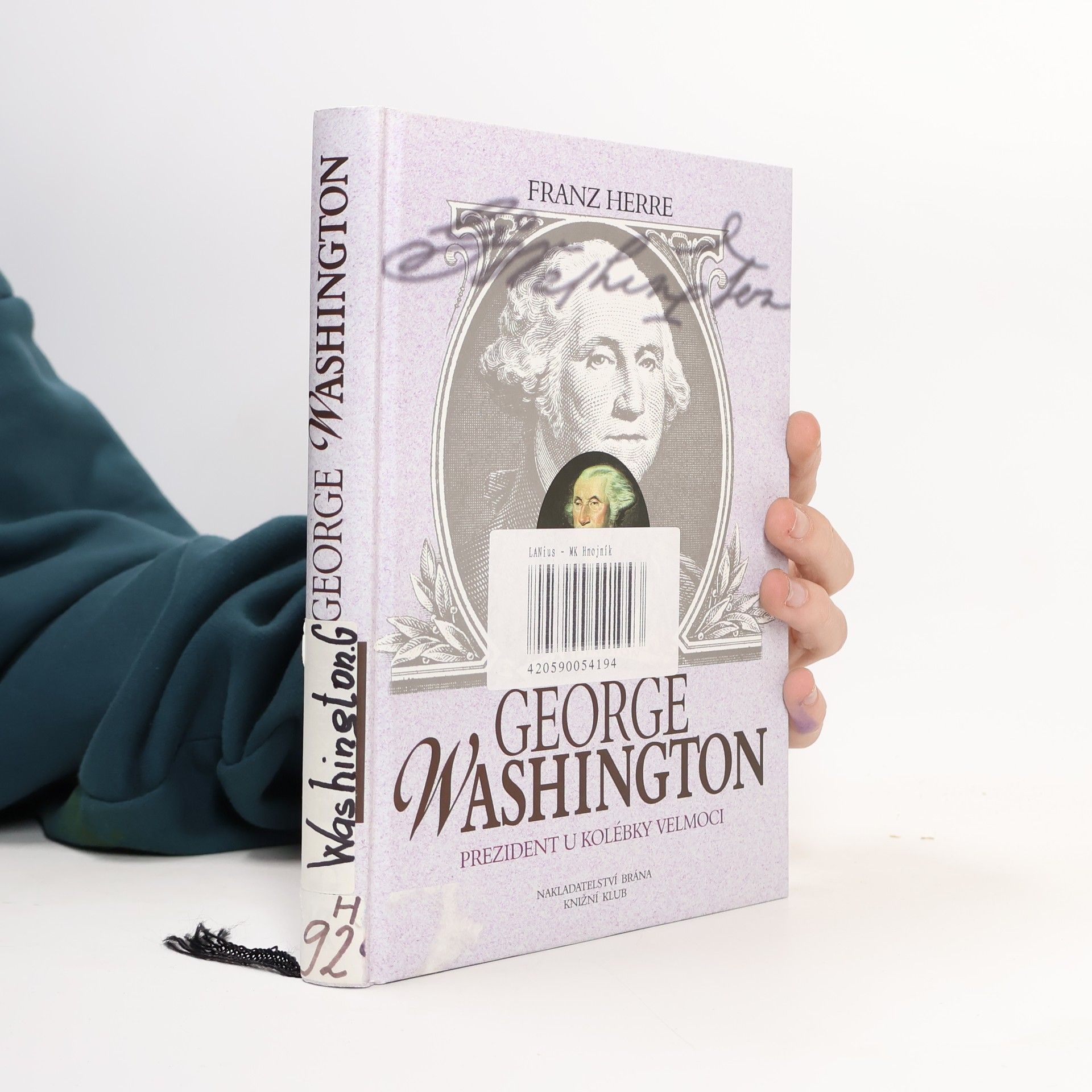 Franz Herre George Washington. Prezident u kolébky velmoci