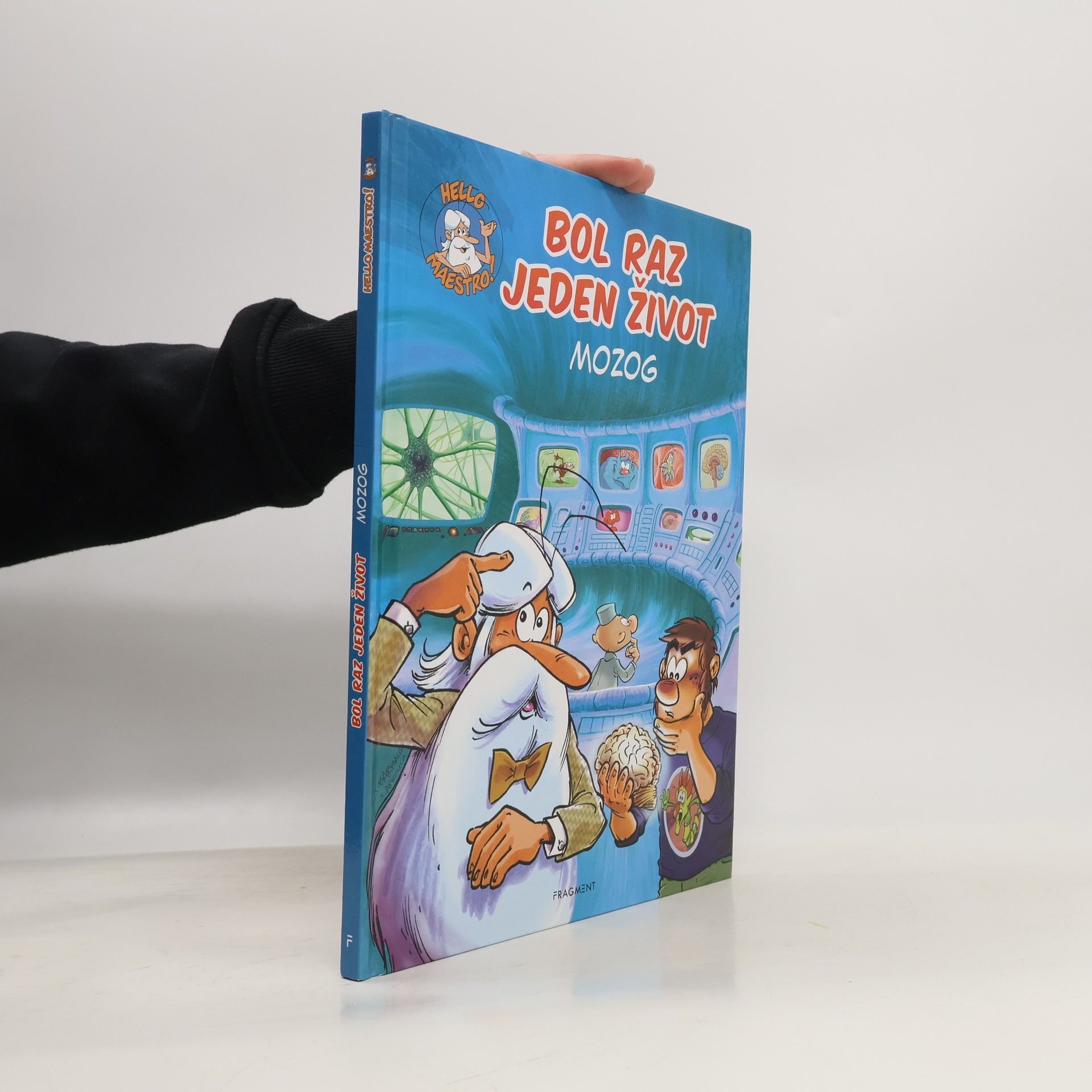 Kolektív autorov Bol raz jeden život. Mozog