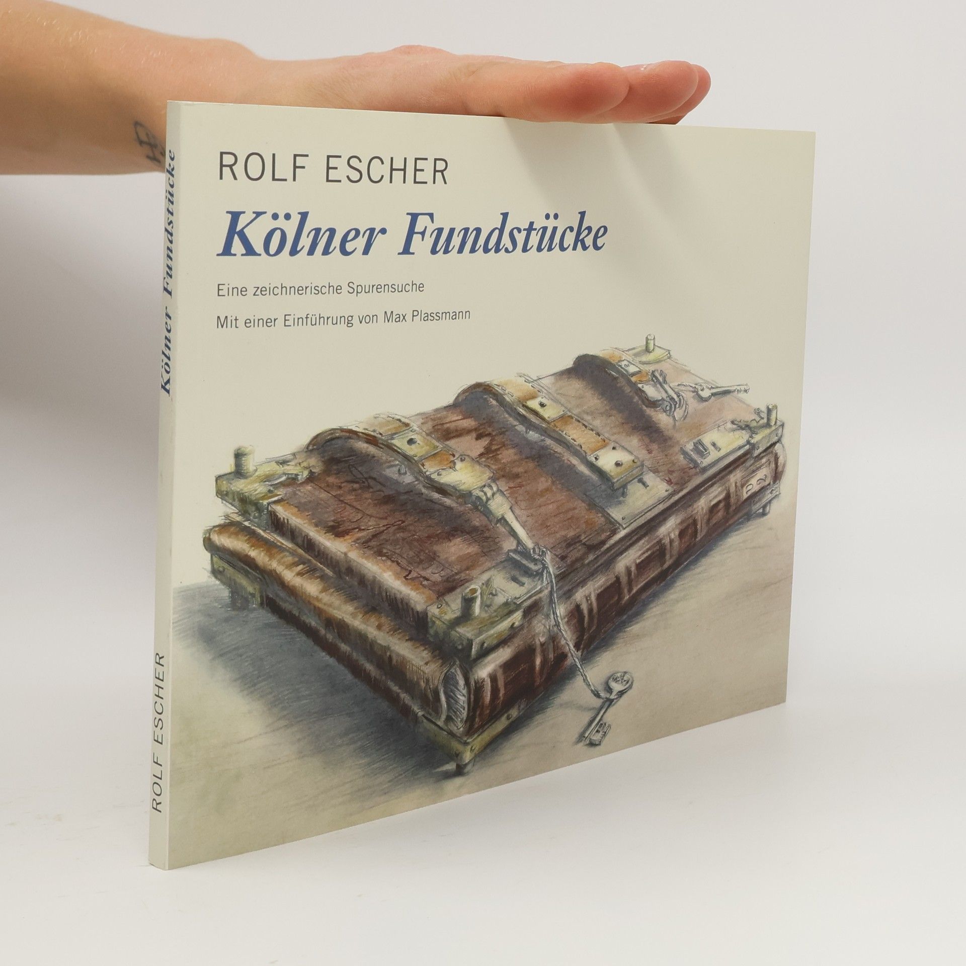 Rolf Escher. Kölner Fundstücke