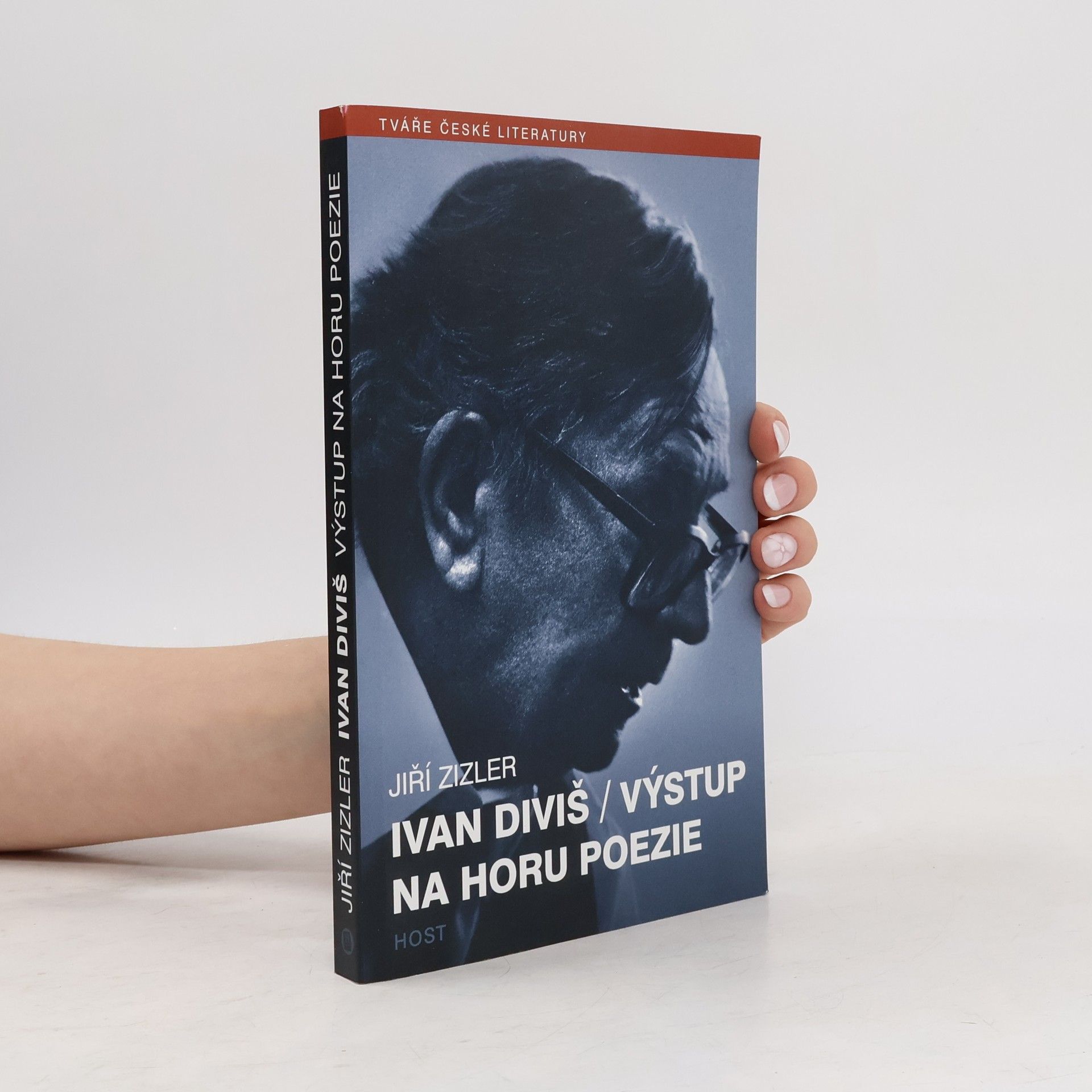 Jiří Zizler Ivan Diviš. Výstup na horu poezie