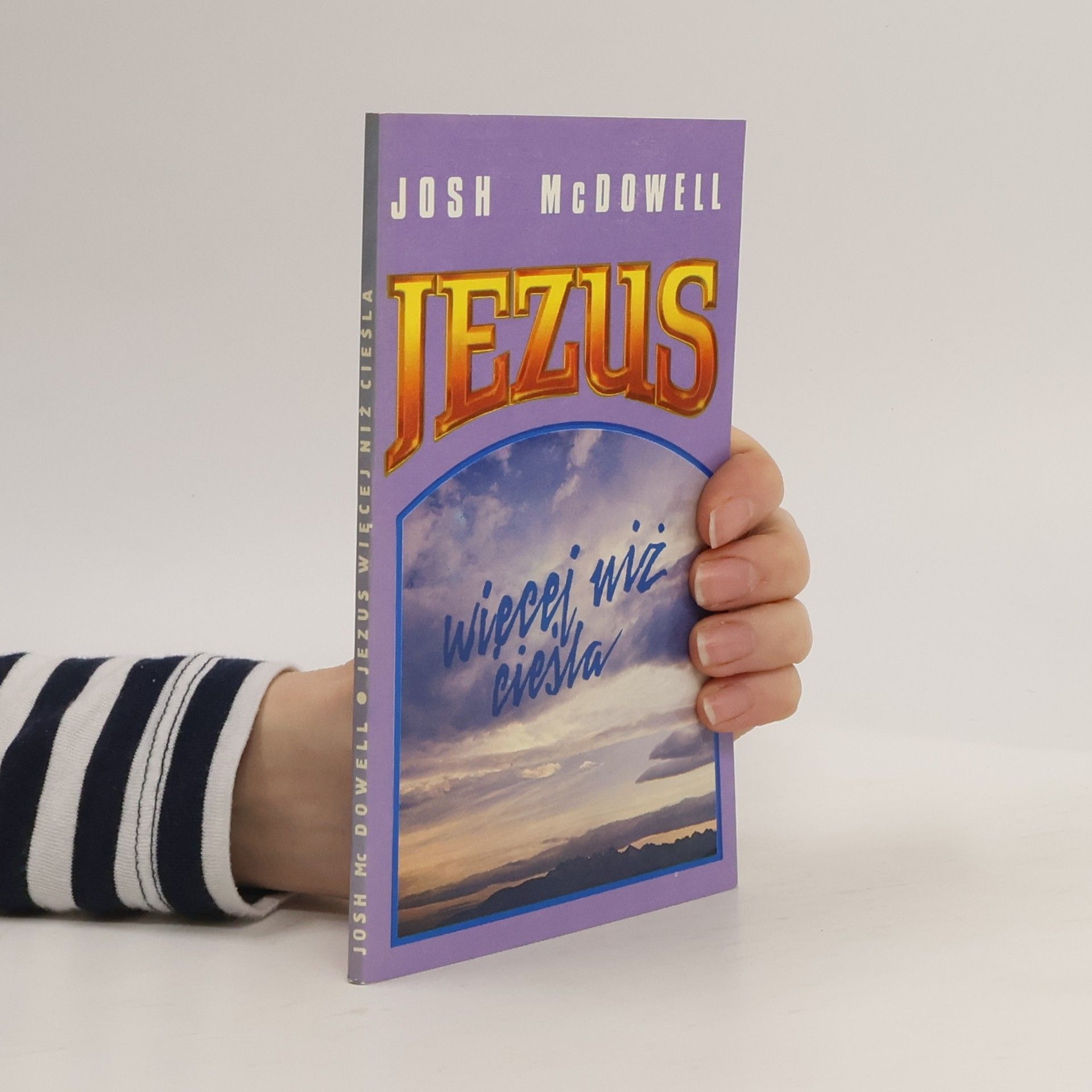 Josh McDowell Jezus, więcej niż cieśla