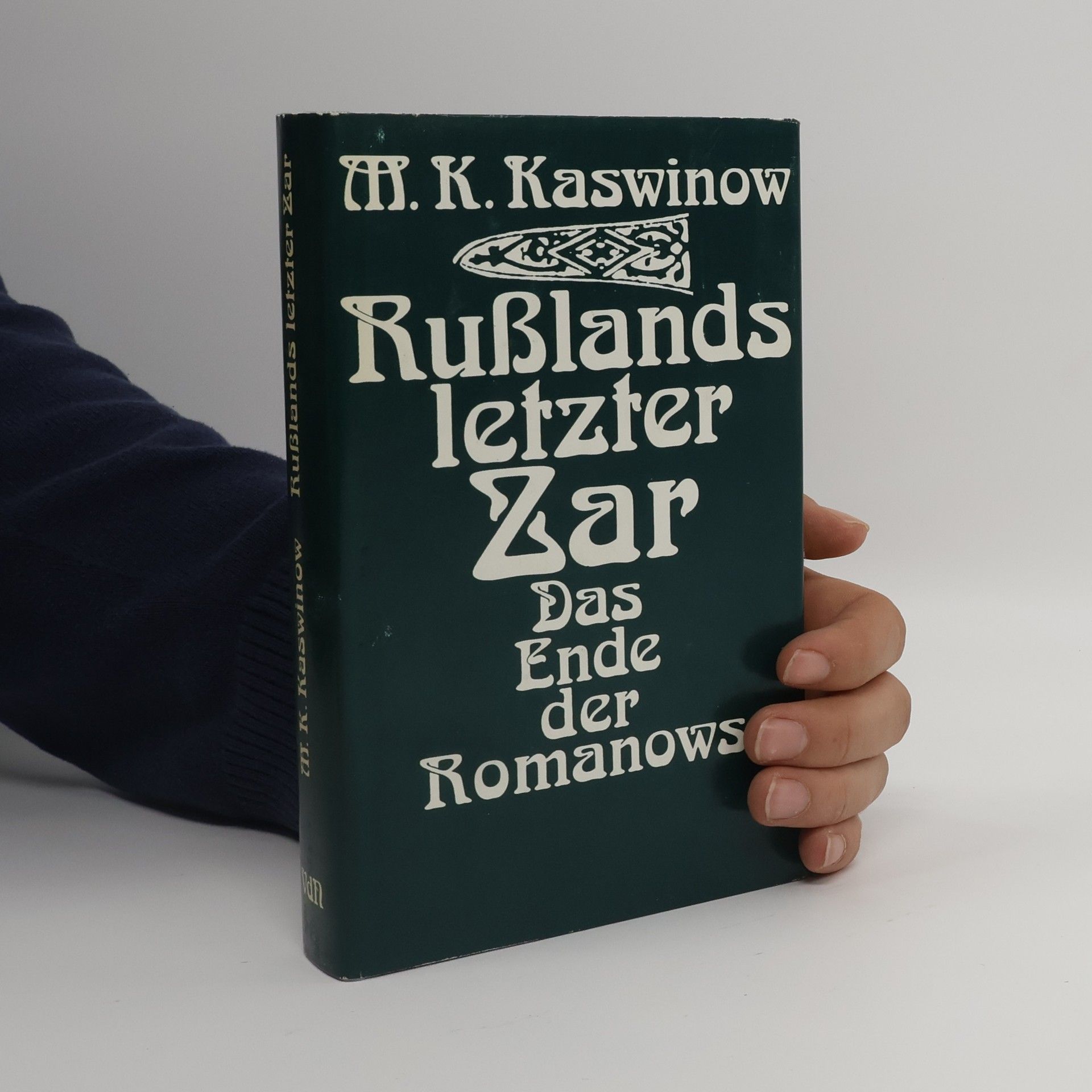 Mark K. Kaswinow Russlands letzter Zar