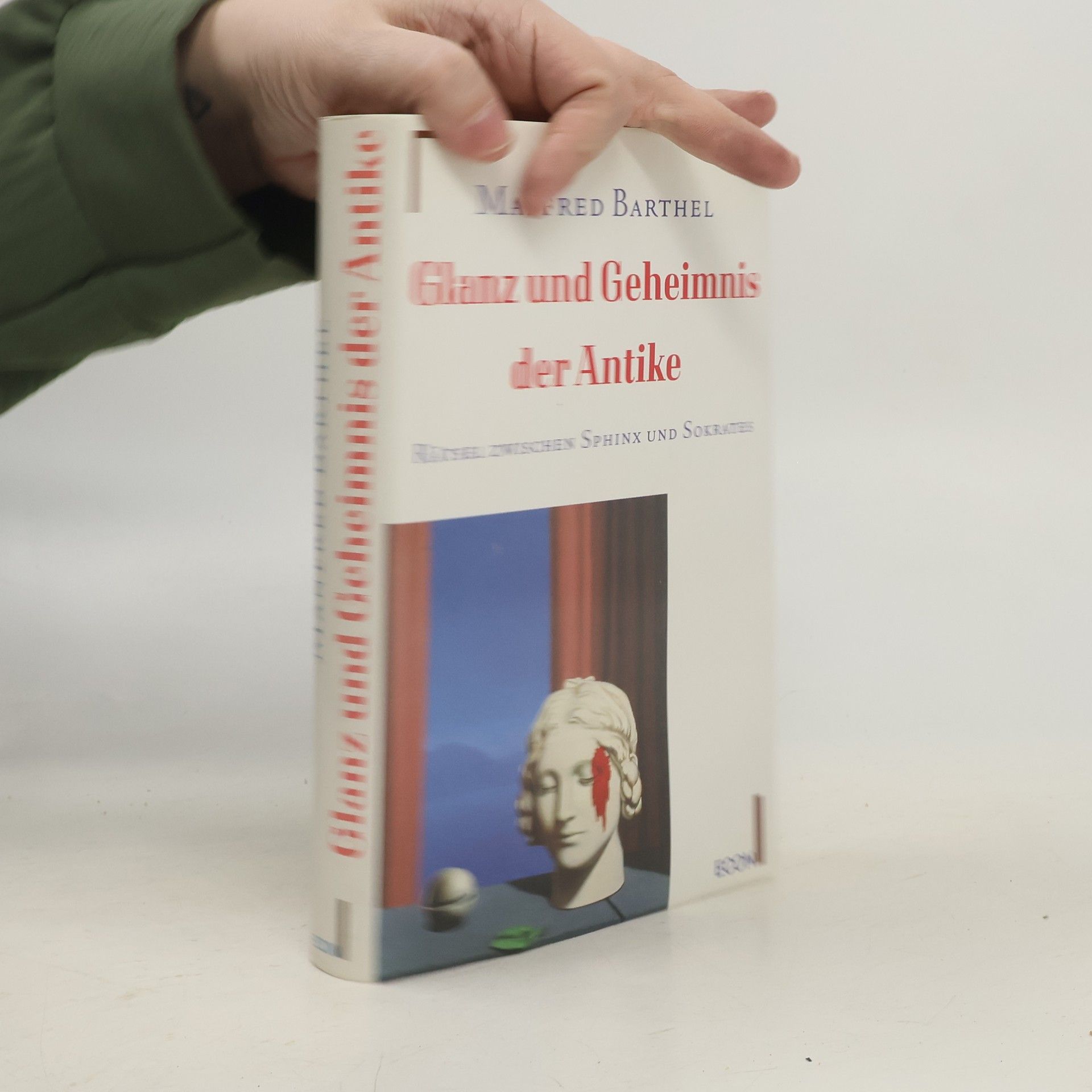 Manfred Barthel Glanz und Geheimnis der Antike