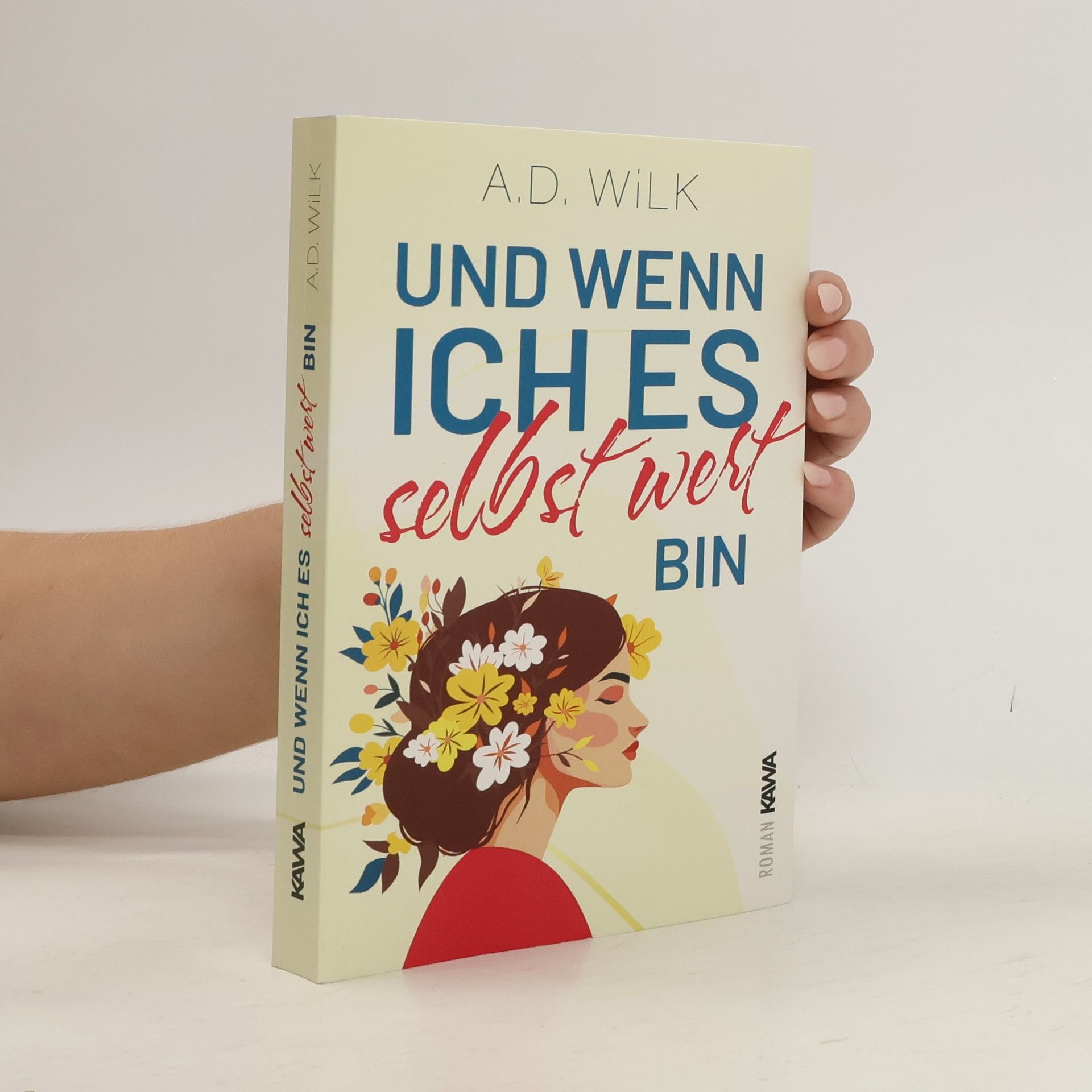 ANDREA WiLK Und wenn ich es selbst wert bin