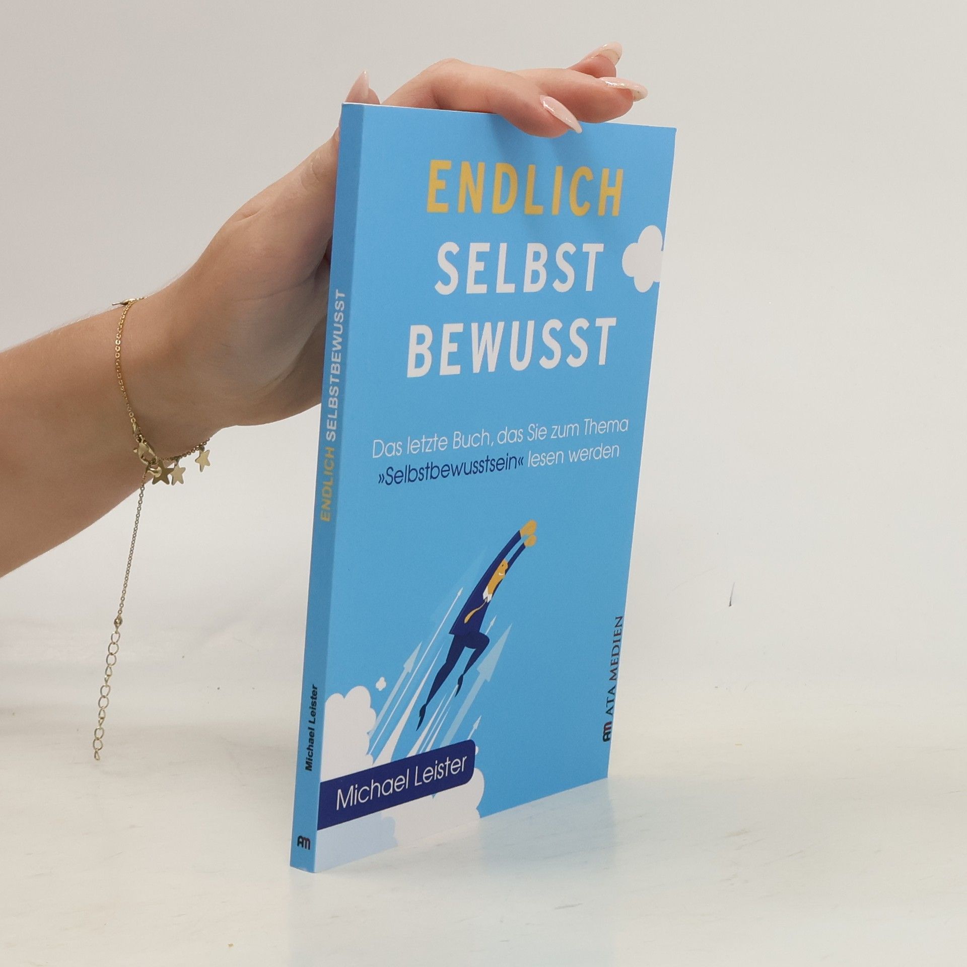 Michael Leister Endlich Selbstbewusst!