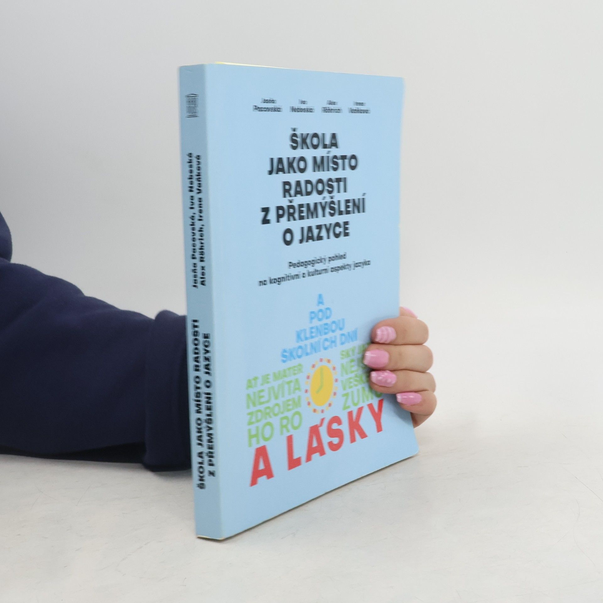 Autorenkollektiv Škola jako místo radosti z přemýšlení o jazyce