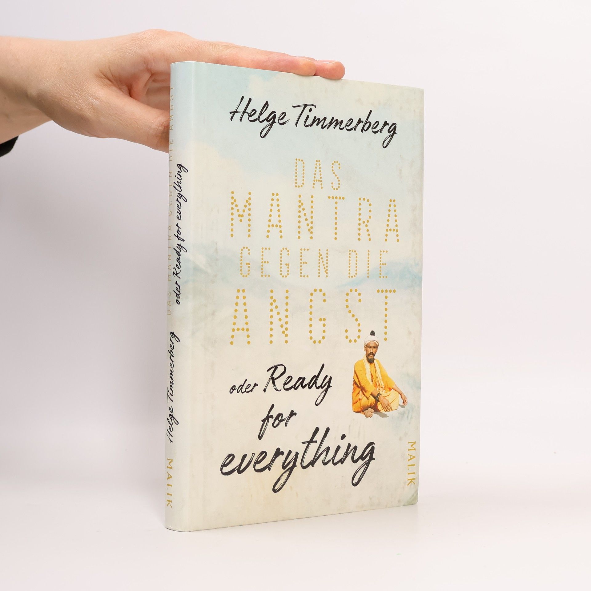 Helge Timmerberg Das Mantra gegen die Angst oder Ready for everything