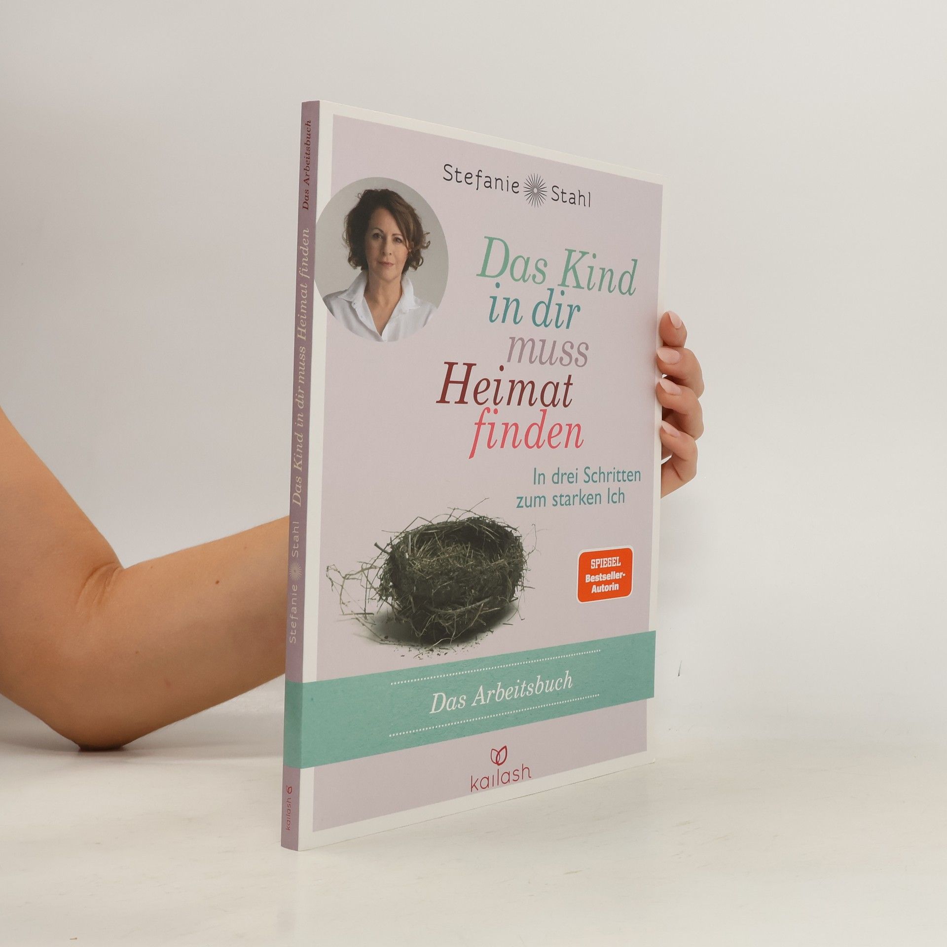 Stefanie Stahl Das Kind in dir muss Heimat finden - das Arbeitsbuch