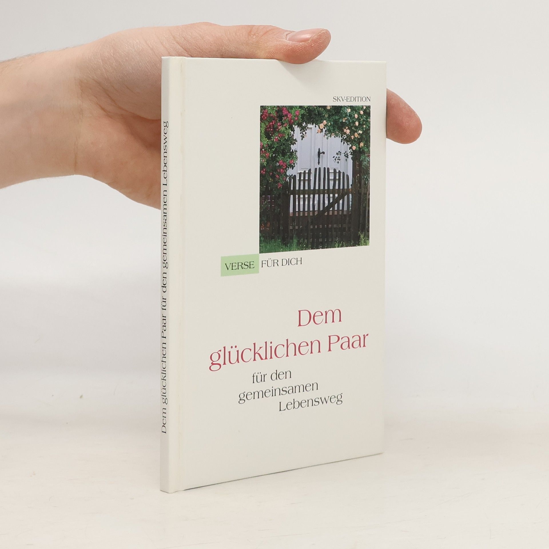 Autorenkollektiv Dem glücklichen Paar für den gemeinsamen Lebensweg