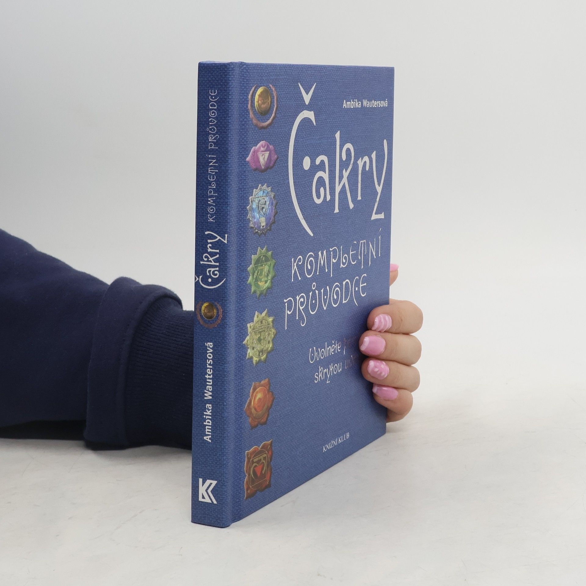 Ambika Wauters Čakry. Kompletní průvodce