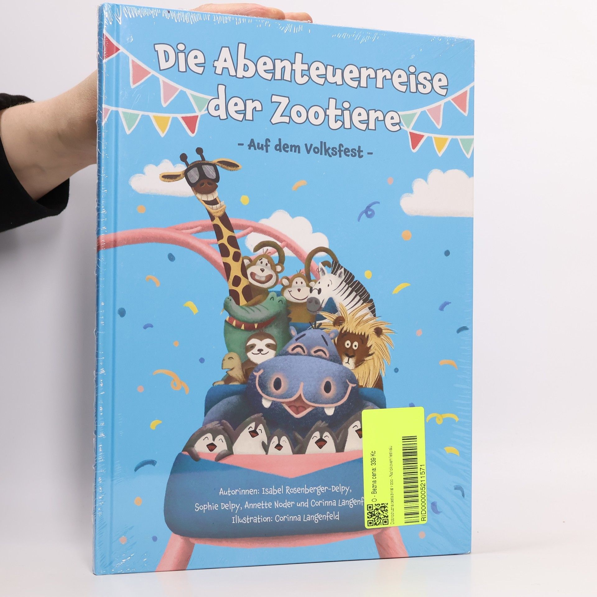Isabel Rosenberger-Delpy Die Abenteuerreise der Zootiere. Auf dem Volksfest