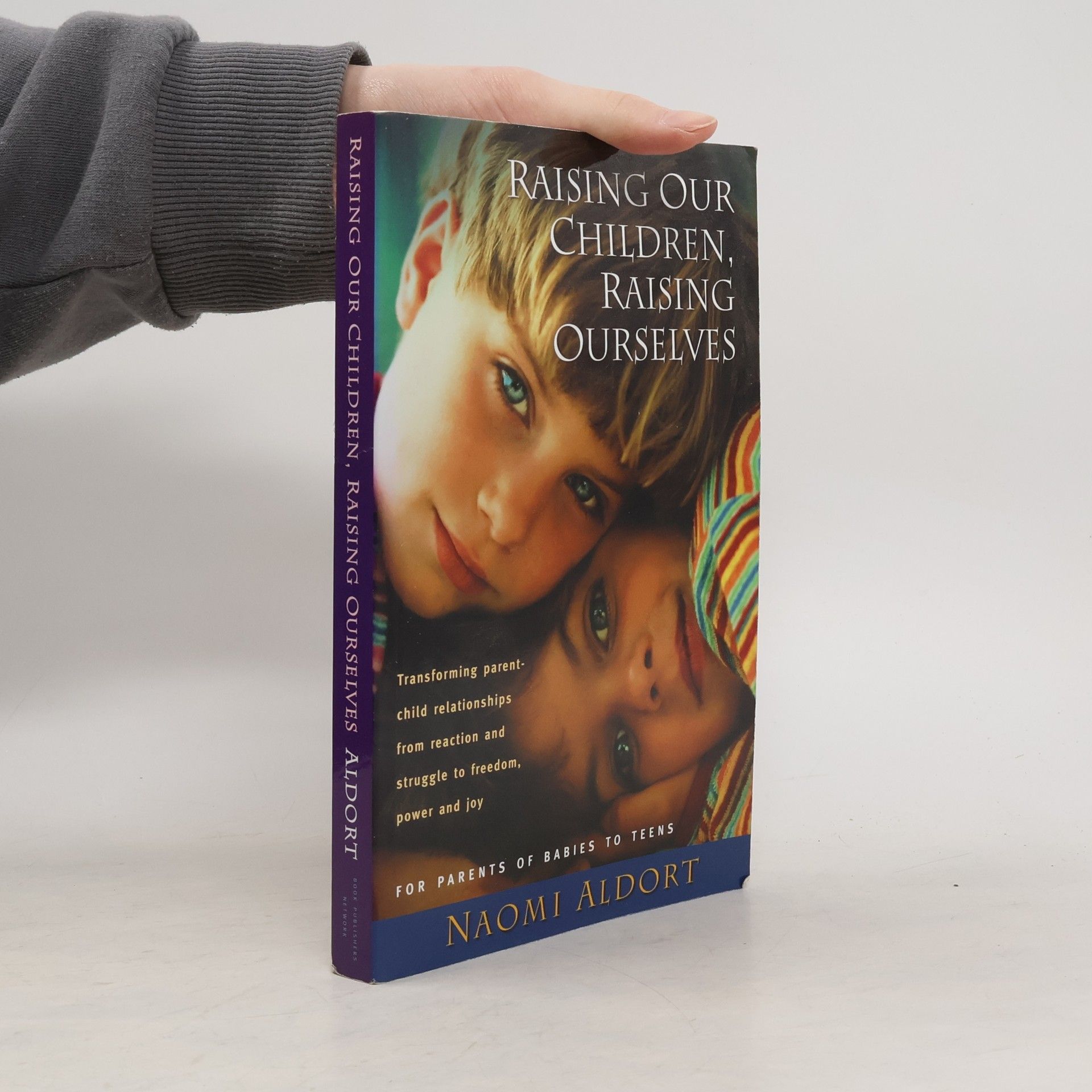 Naomi Aldort Raising Our Children, Raising Ourselves