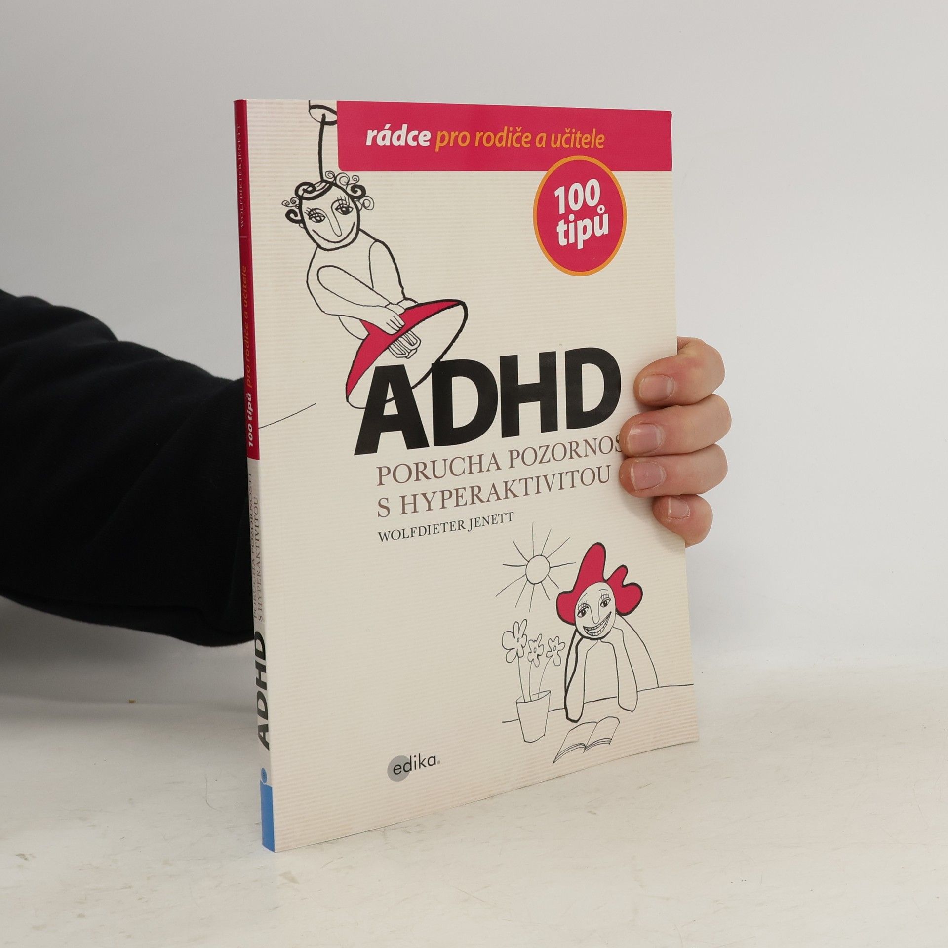 Wolfdieter Jenett ADHD - 100 tipů pro rodiče a učitele