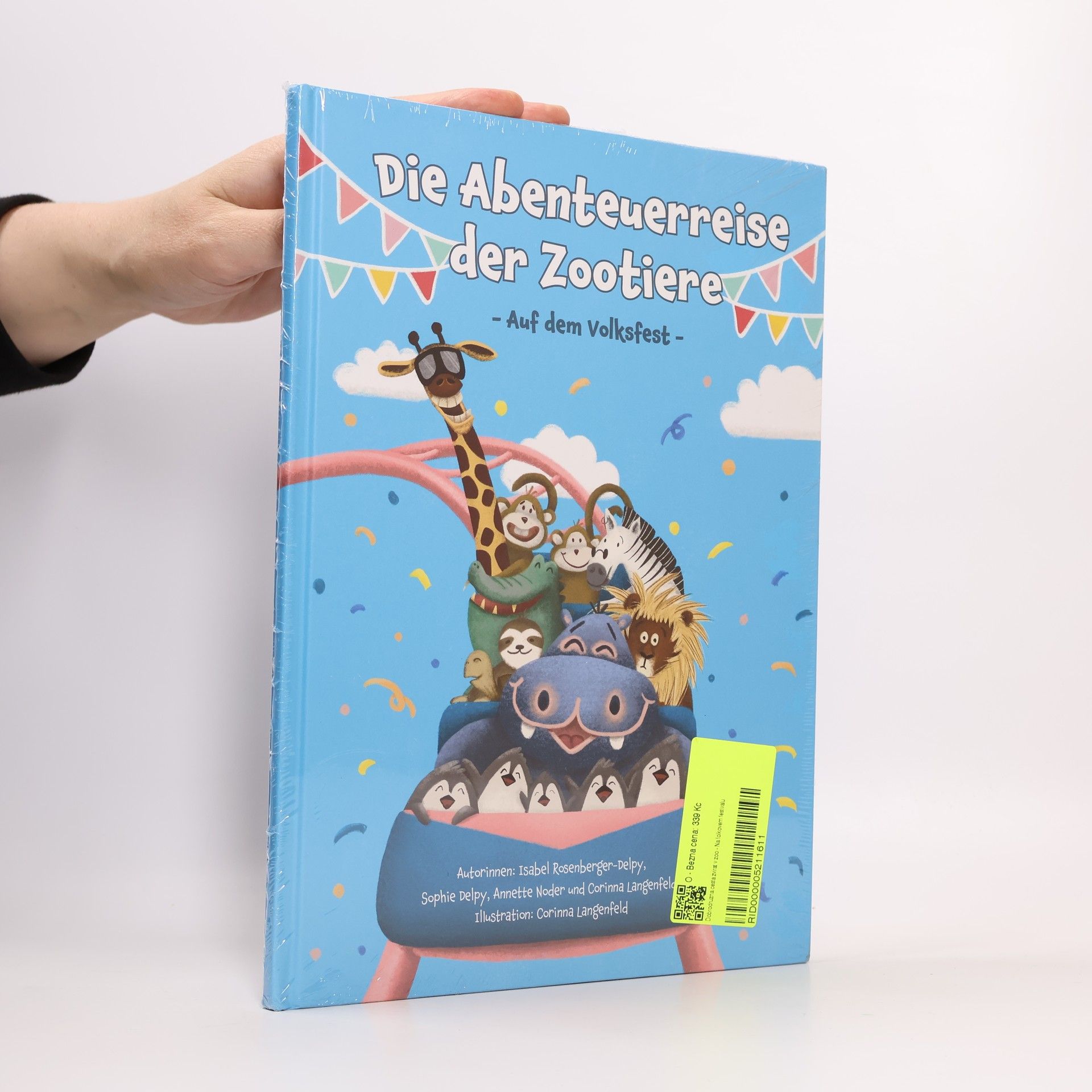 Isabel Rosenberger-Delpy Die Abenteuerreise der Zootiere. Auf dem Volksfest