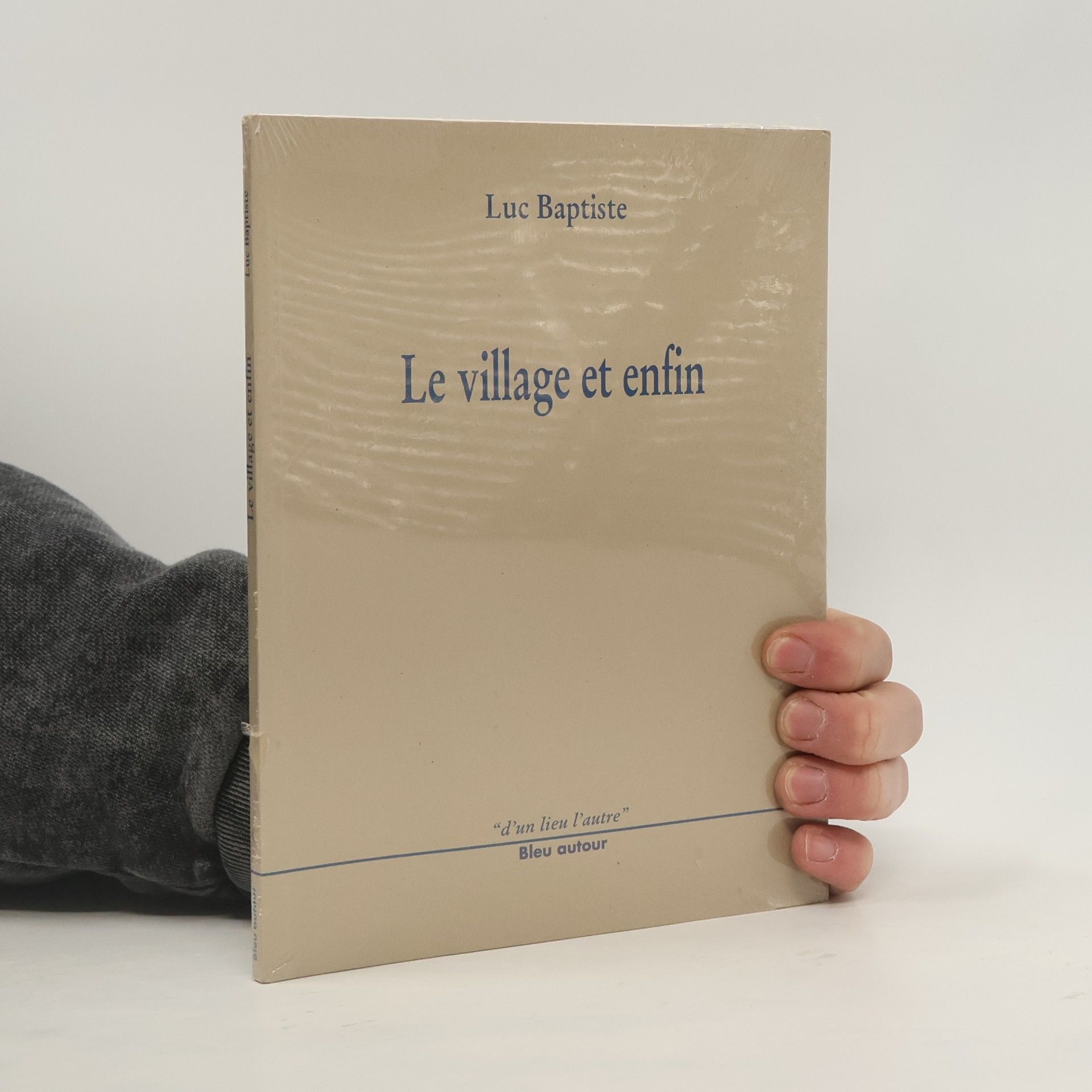 Luc Baptiste Le village et enfin