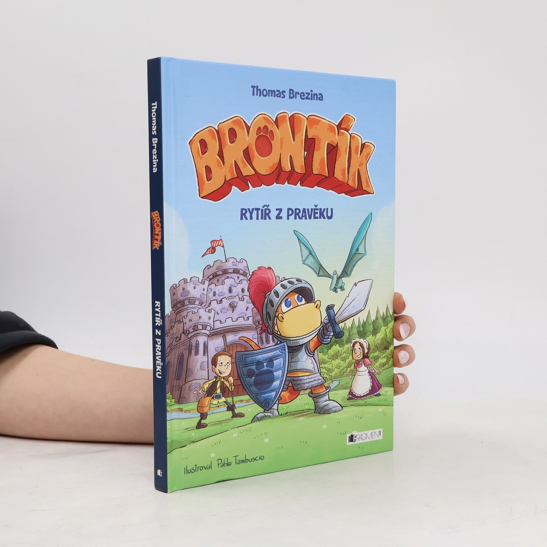 Thomas Brezina Brontík - Rytíř z pravěku